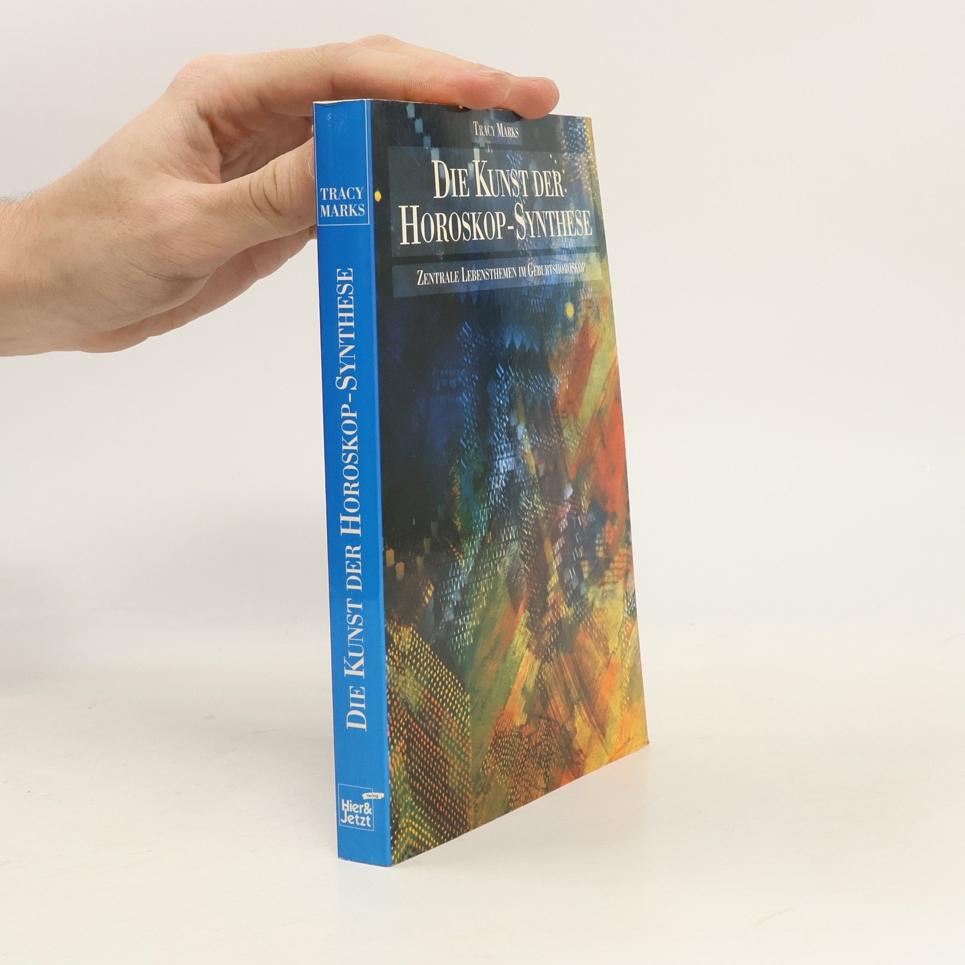 Tracy Marks Die Kunst der Horoskop-Synthese