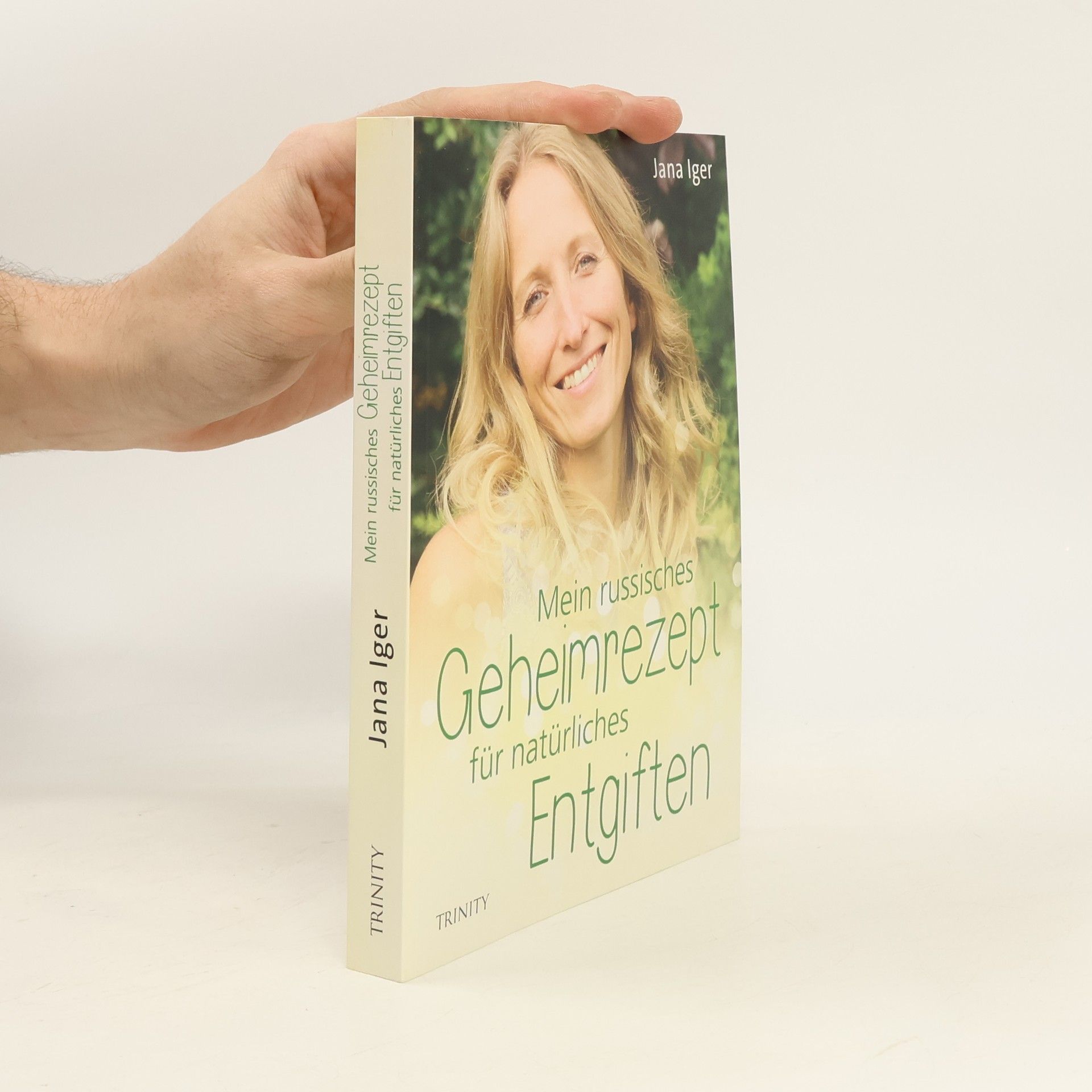 Jana Iger Mein russisches Geheimrezept für natürliches Entgiften