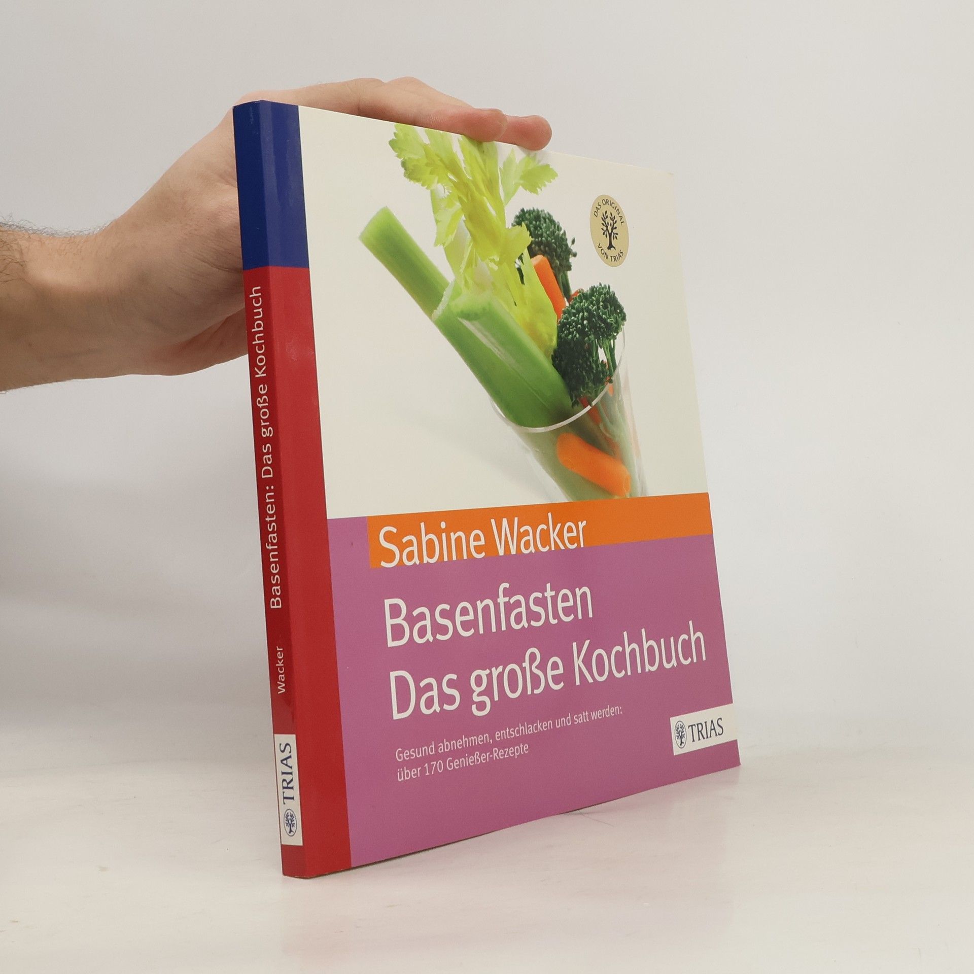Sabine Wacker Basenfasten - das große Kochbuch