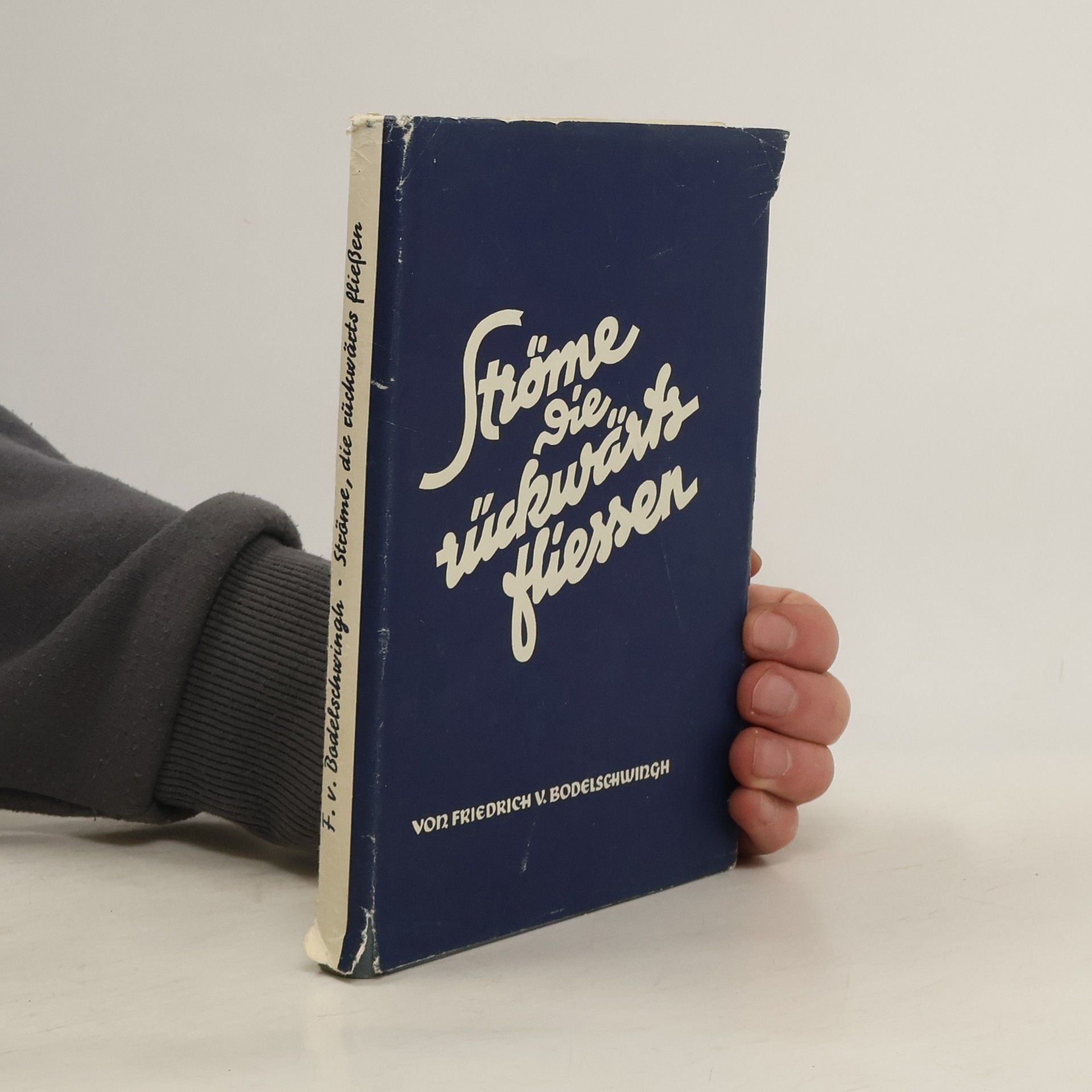 Friedrich von Bodelschwingh Ströme, die rückwärts fliessen