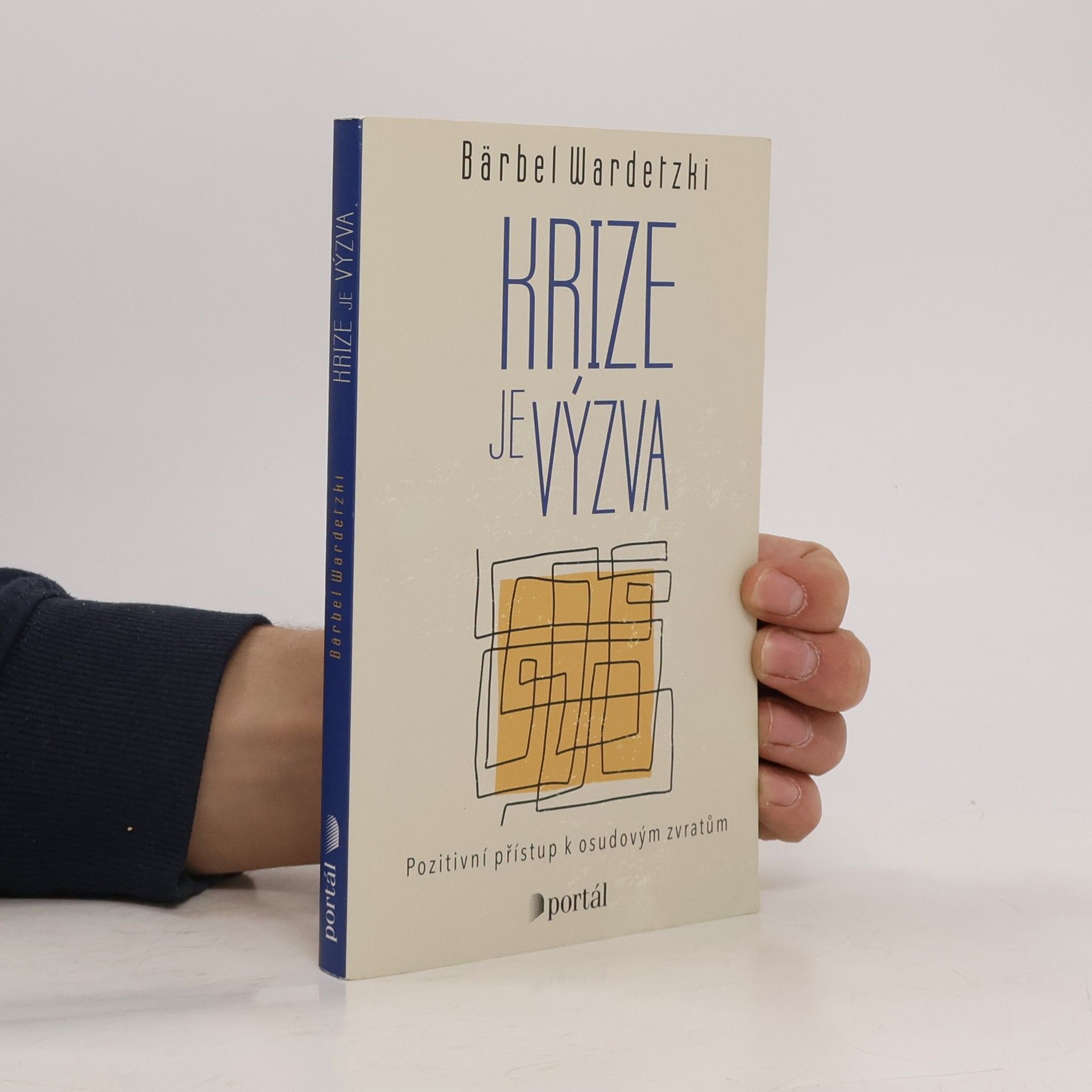 Krize je výzva : pozitivní přístup k osudovým zvratům