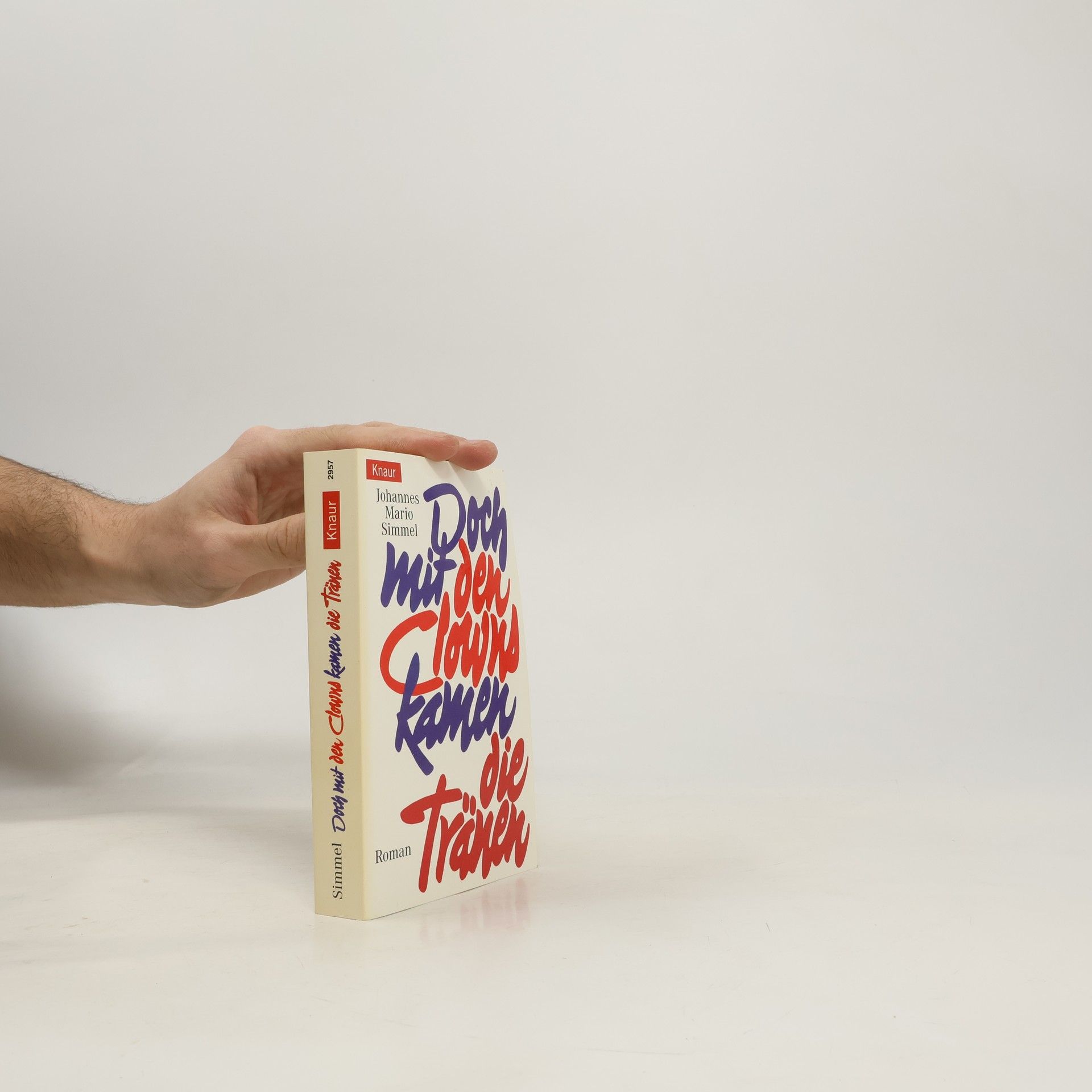 Johannes Mario Simmel Doch mit den Clowns kamen die Tränen