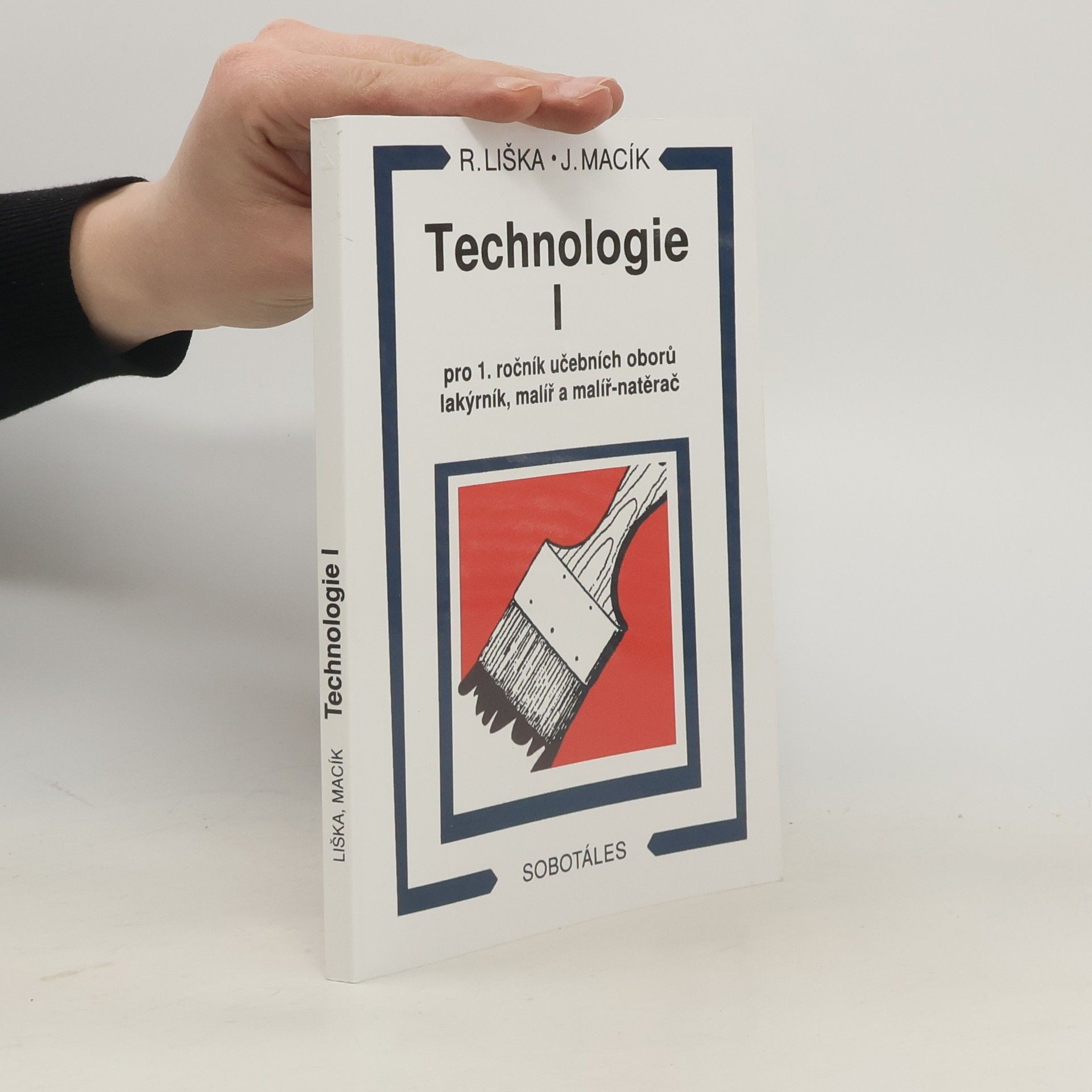 Technologie I pro 1. ročník učebních oborů lakýrník, malíř a malíř-natěrač