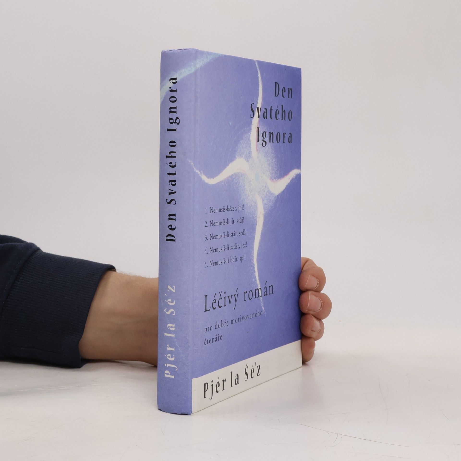 Pjér la Šéz Den svatého Ignora aneb léčivý román