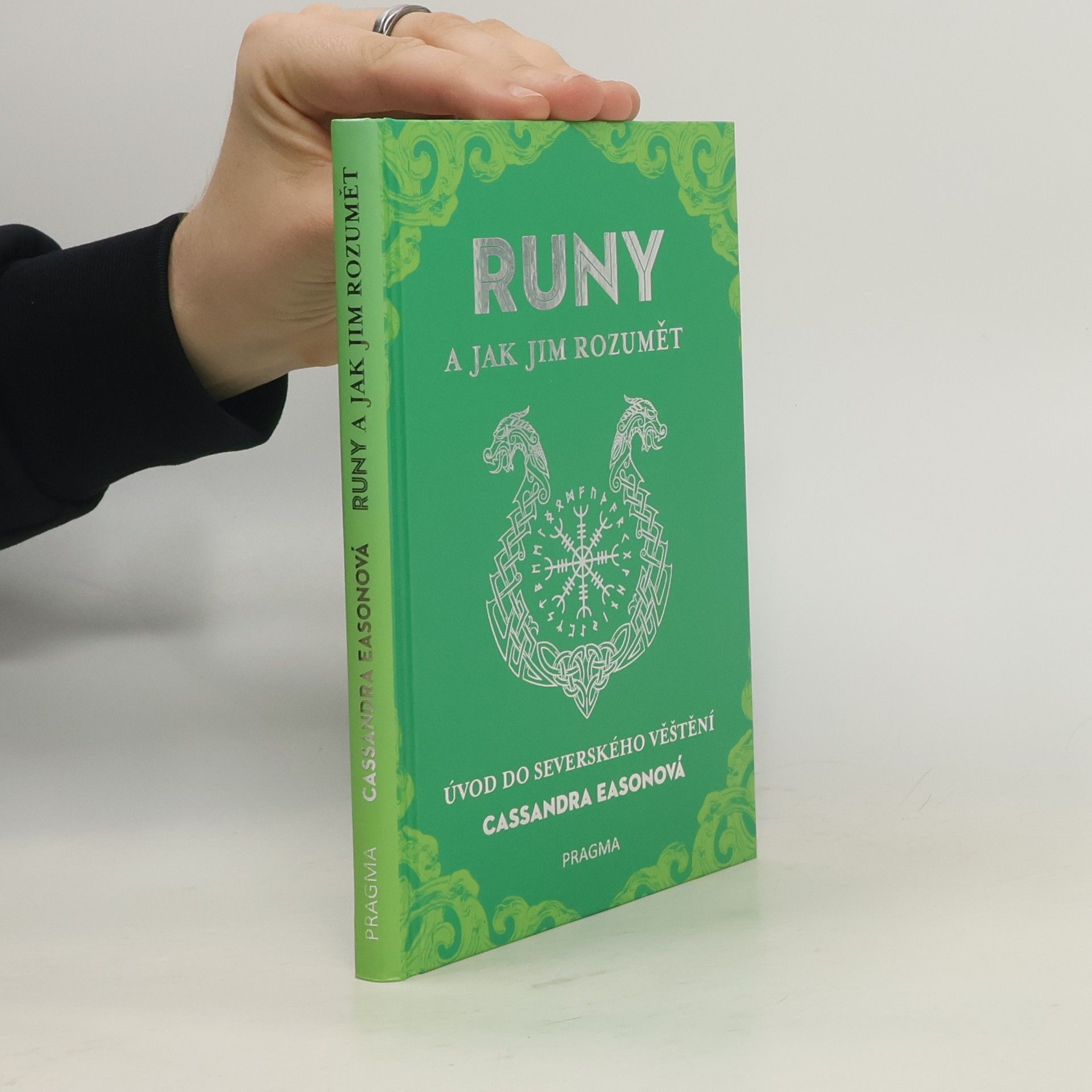 Cassandra Eason Runy a jak jim rozumět : úvod do severského věštění