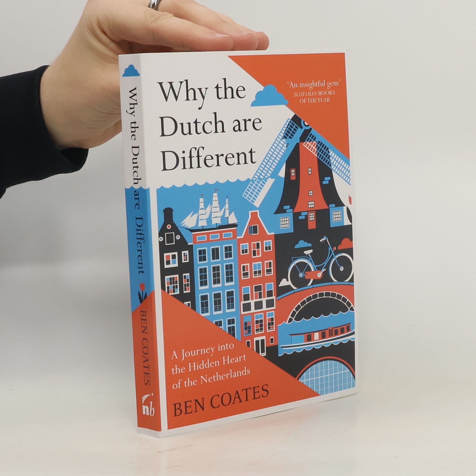 Ben Coates Why The Dutch Are Different