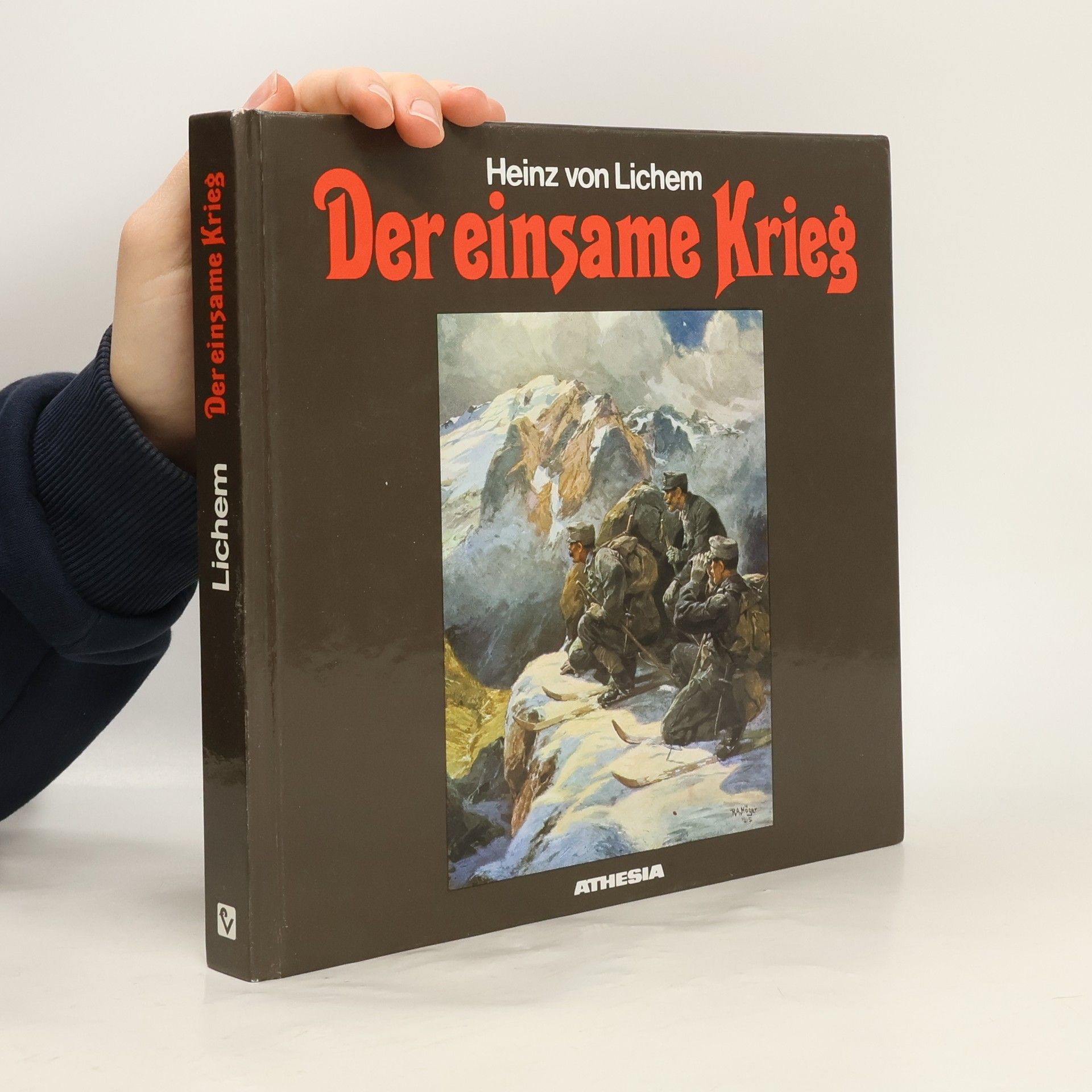 Heinz von Lichem Der einsame Krieg