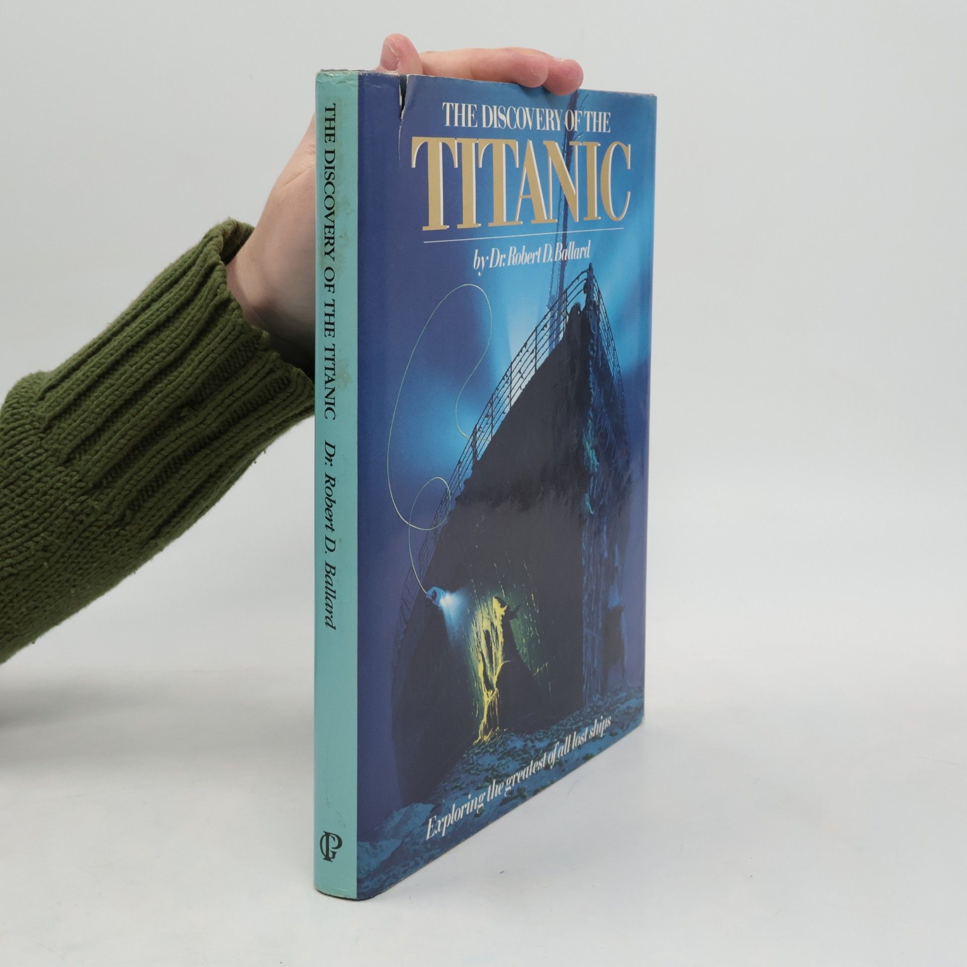 Robert Ballard The Discovery of the Titanic