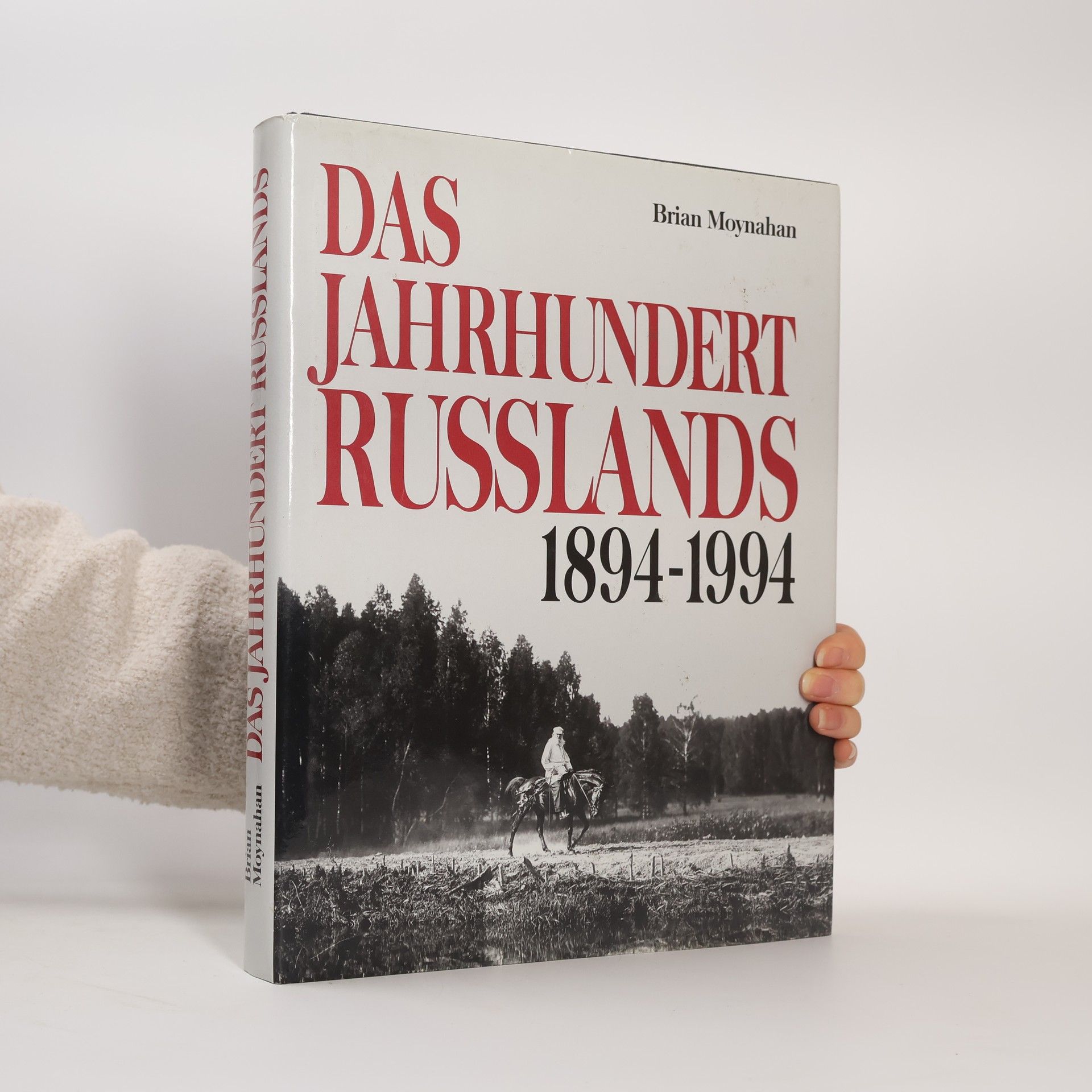Brian Moynahan Das Jahrhundert Russlands 1894-1994