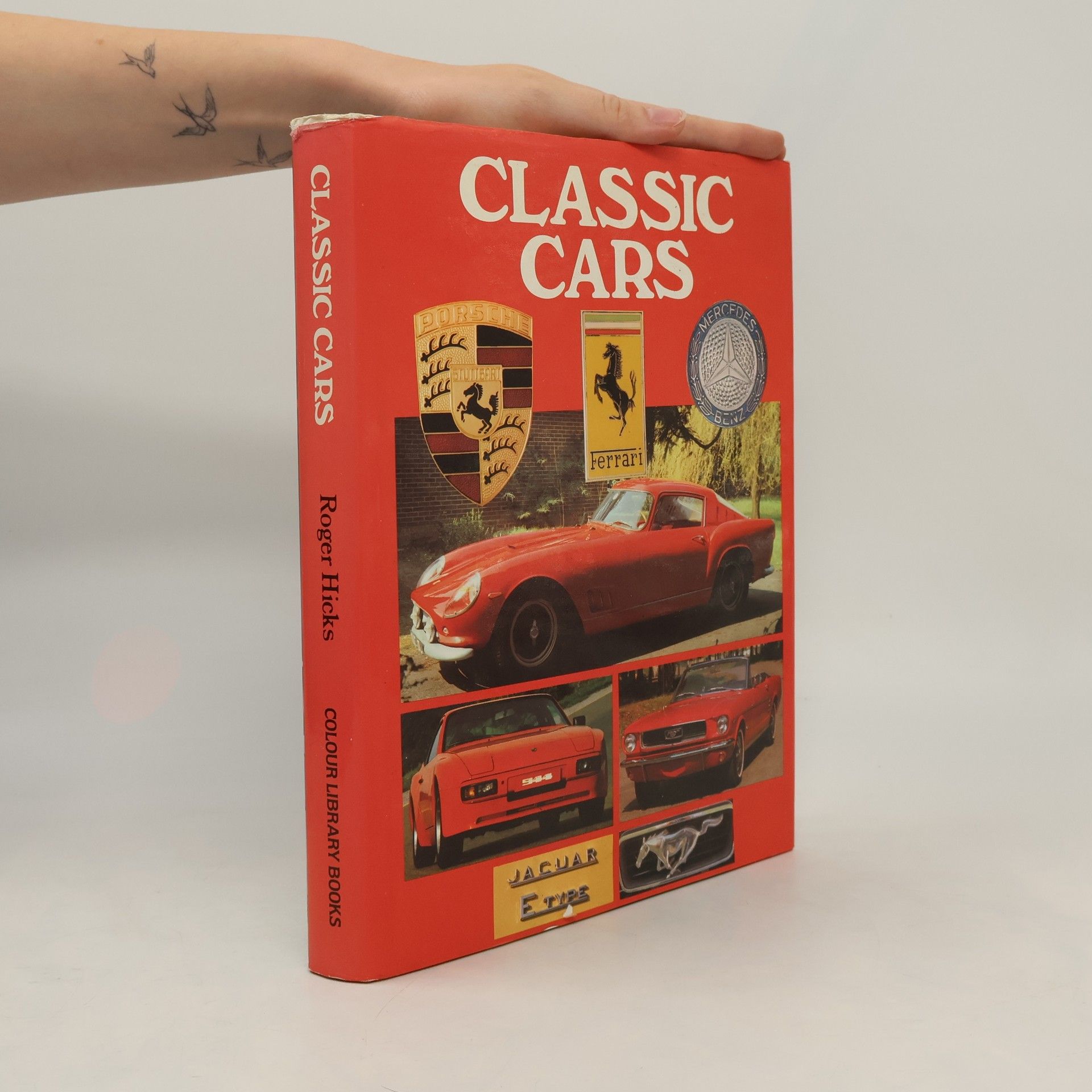 Roger W. Hicks Classic Cars - Revised Edition