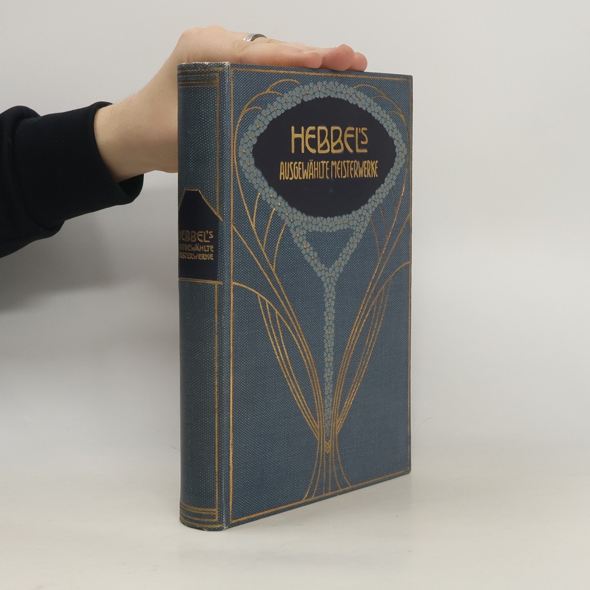 Friedrich Hebbel Friedrich Hebbels ausgewählte Meisterwerke