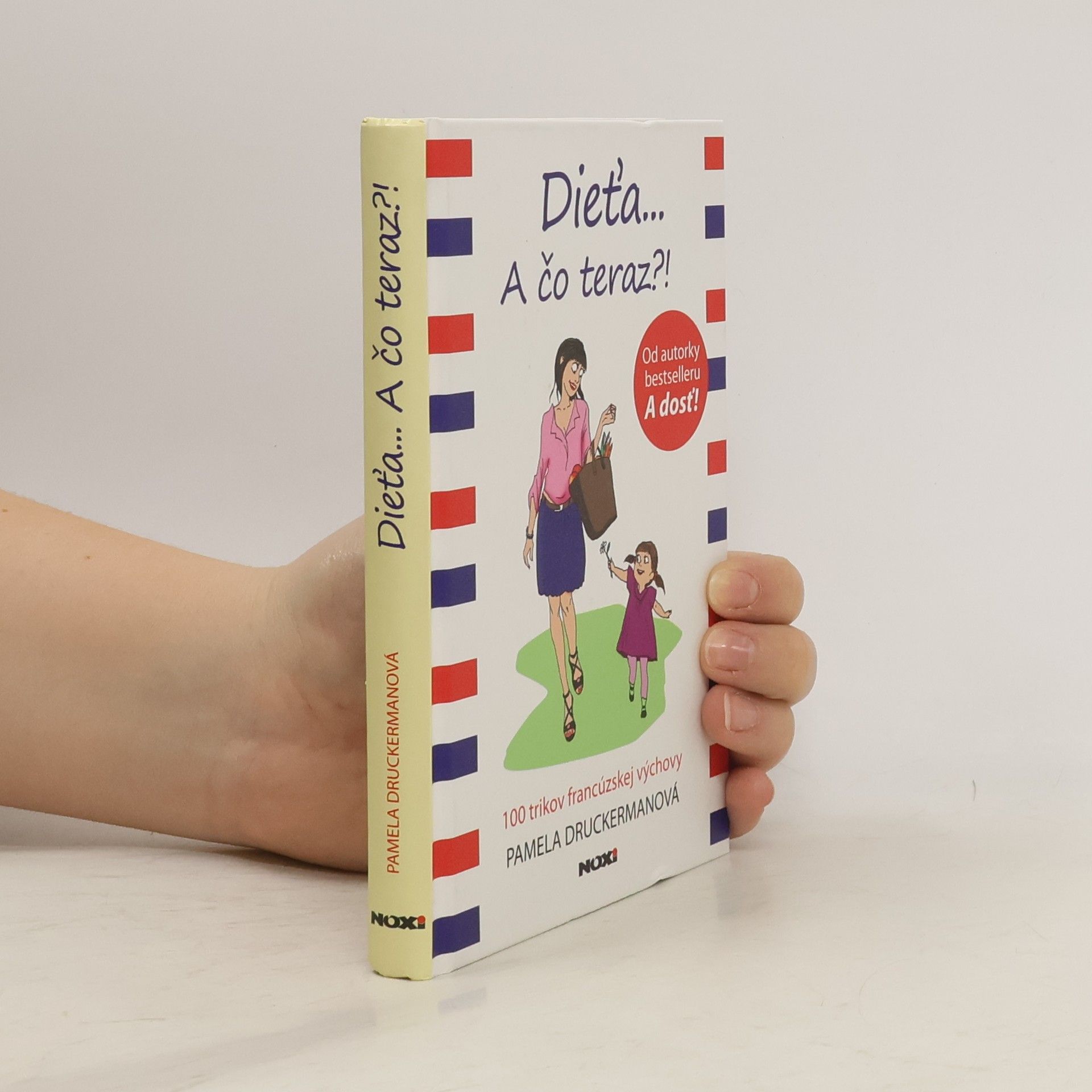 Pamela Druckerman Dieťa...A čo teraz?