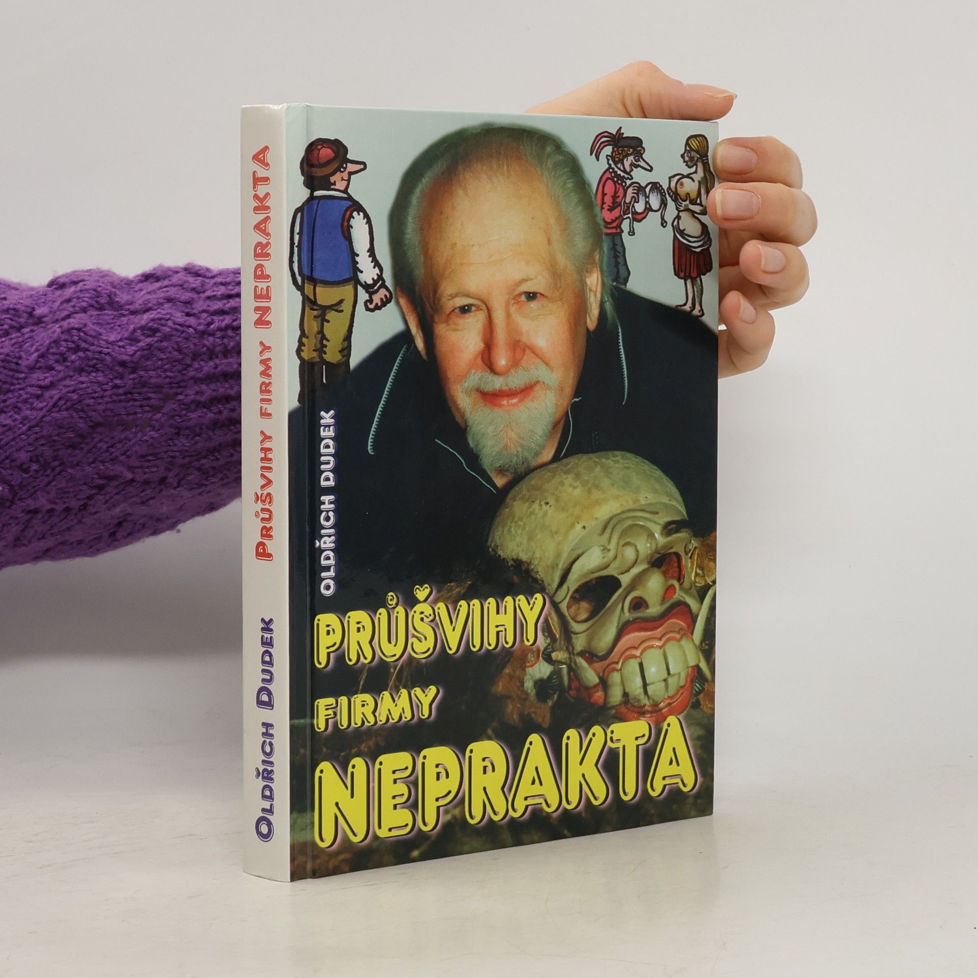 Oldřich Dudek Průšvihy firmy Neprakta