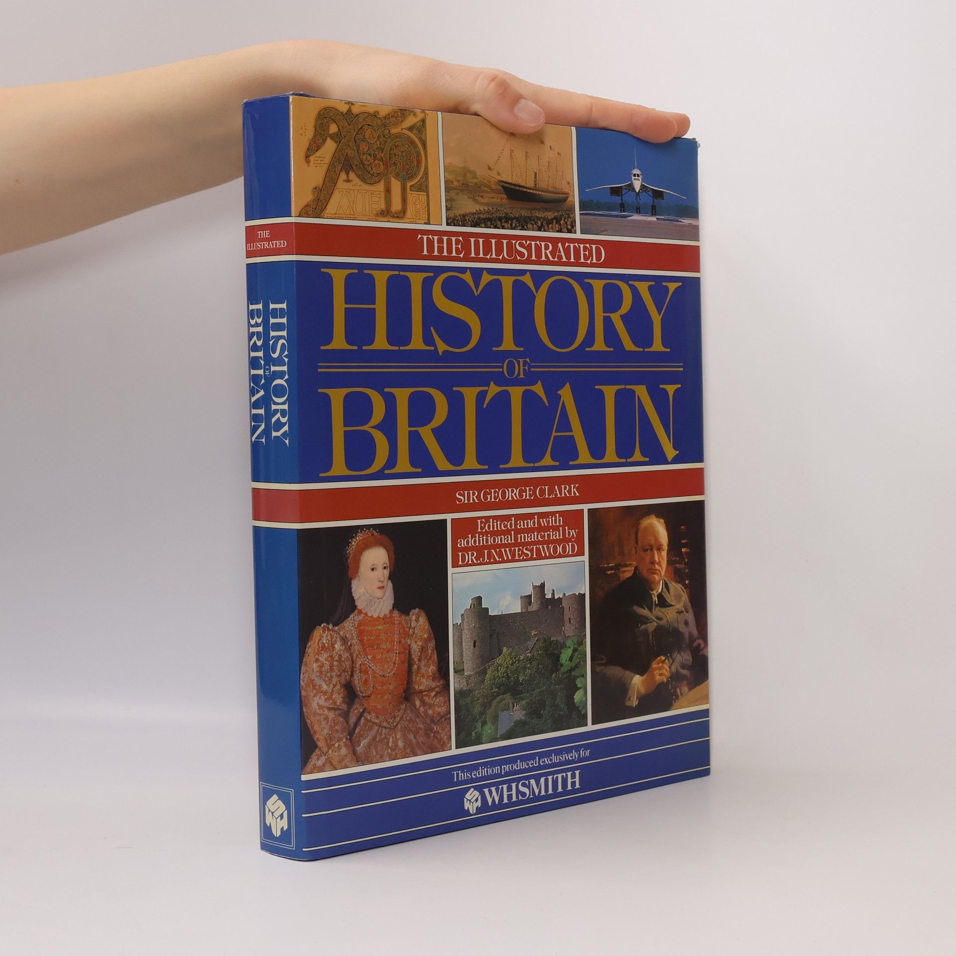 Sir George Norman Clark The Illustrated History of Britain