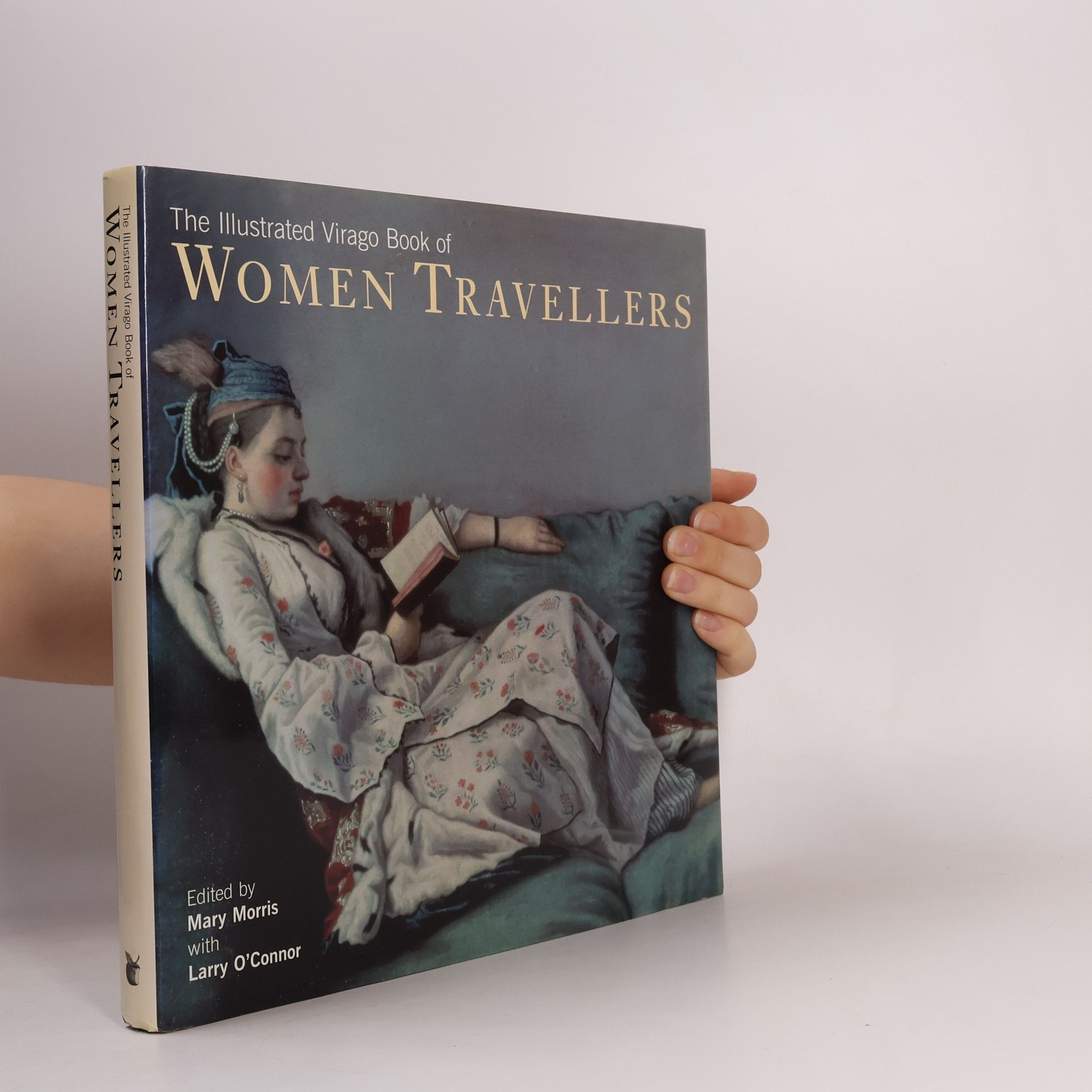 Mary Morris The Illustrated Virago Book of Women Travellers
