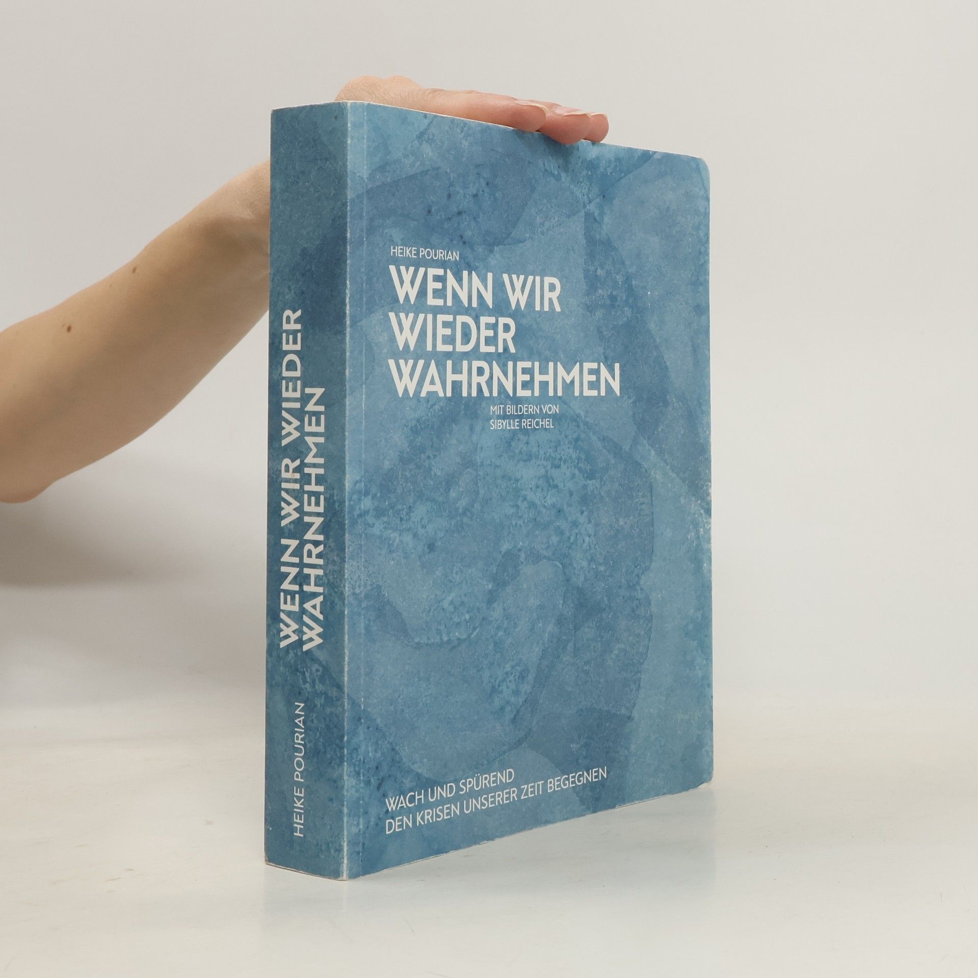 Wenn wir wieder Wahrnehmen