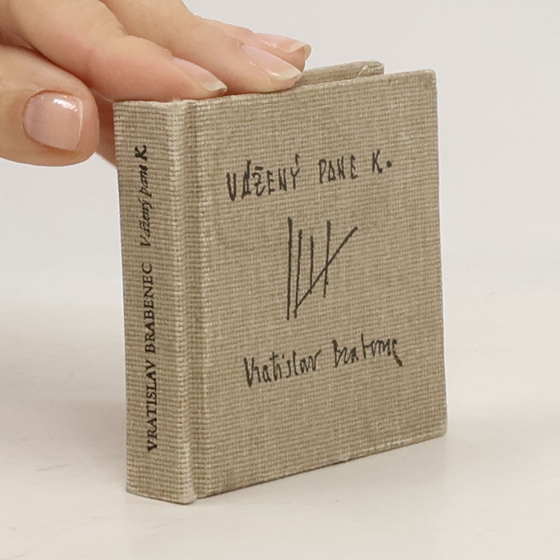 Vratislav Brabenec Vážený pane K.