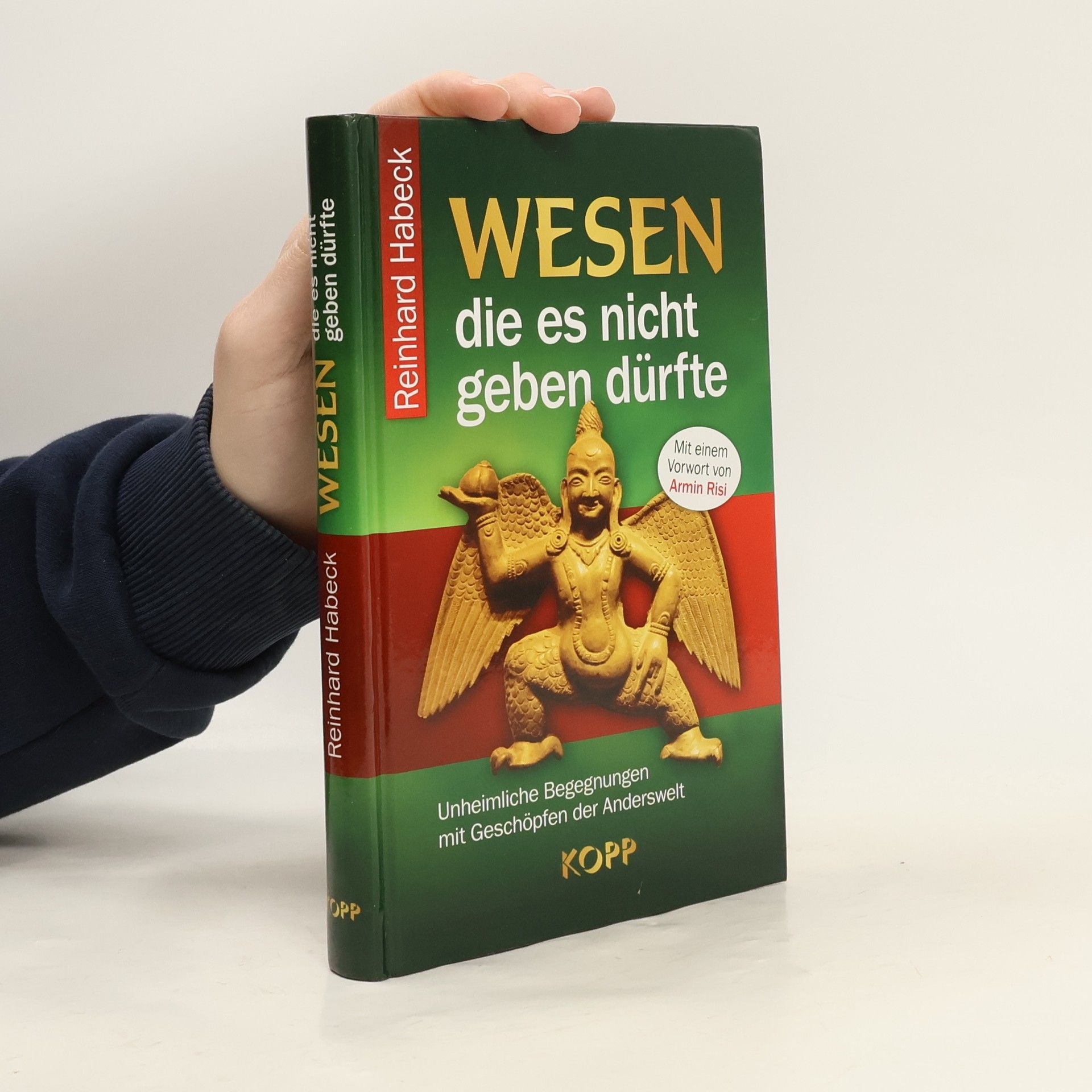 Reinhard Habeck Wesen, die es nicht geben dürfte