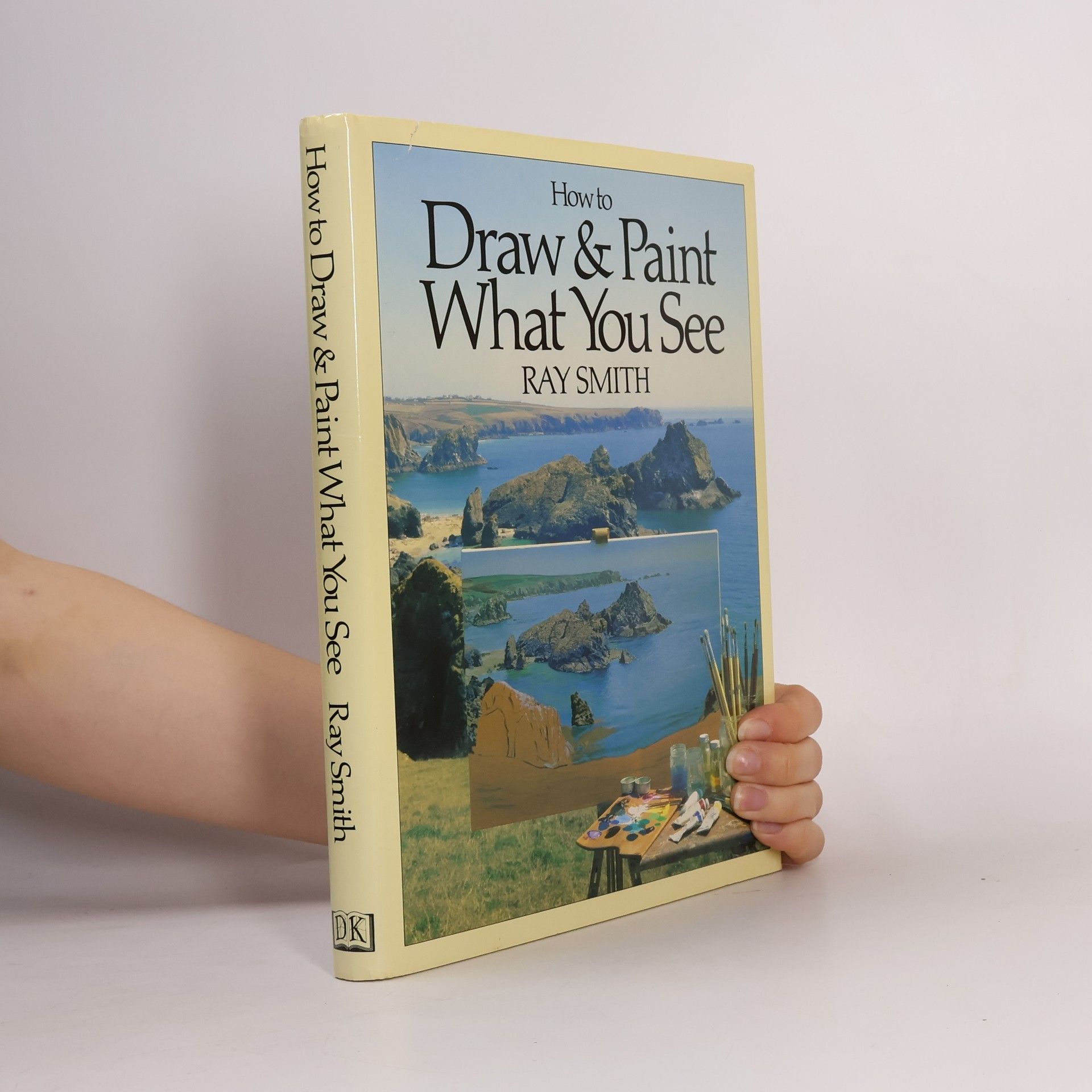 Ray Smith How to Draw and Paint what You See