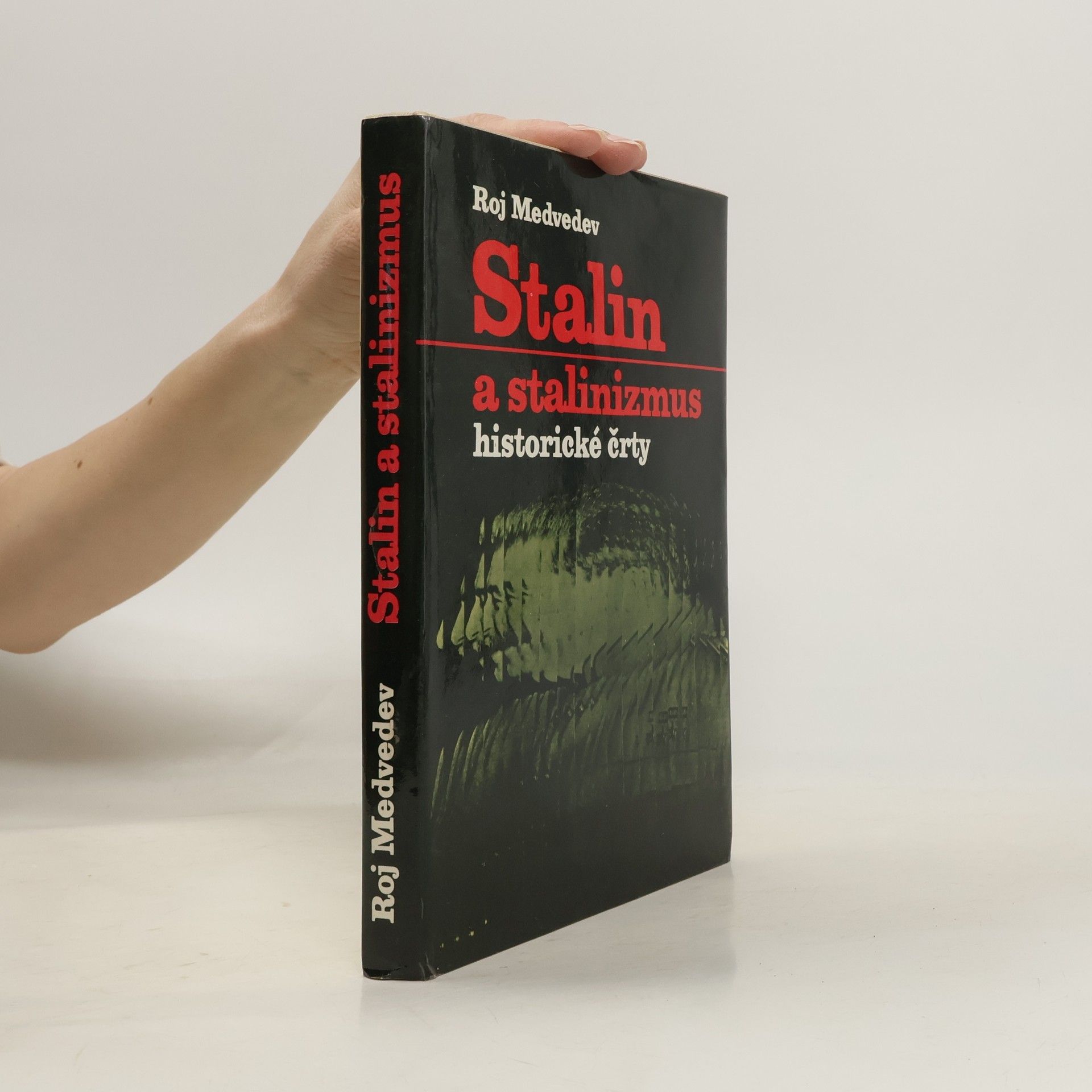 Roj Aleksandrovič Medvedev Stalin a stalinizmus. Historické črty. slovensky