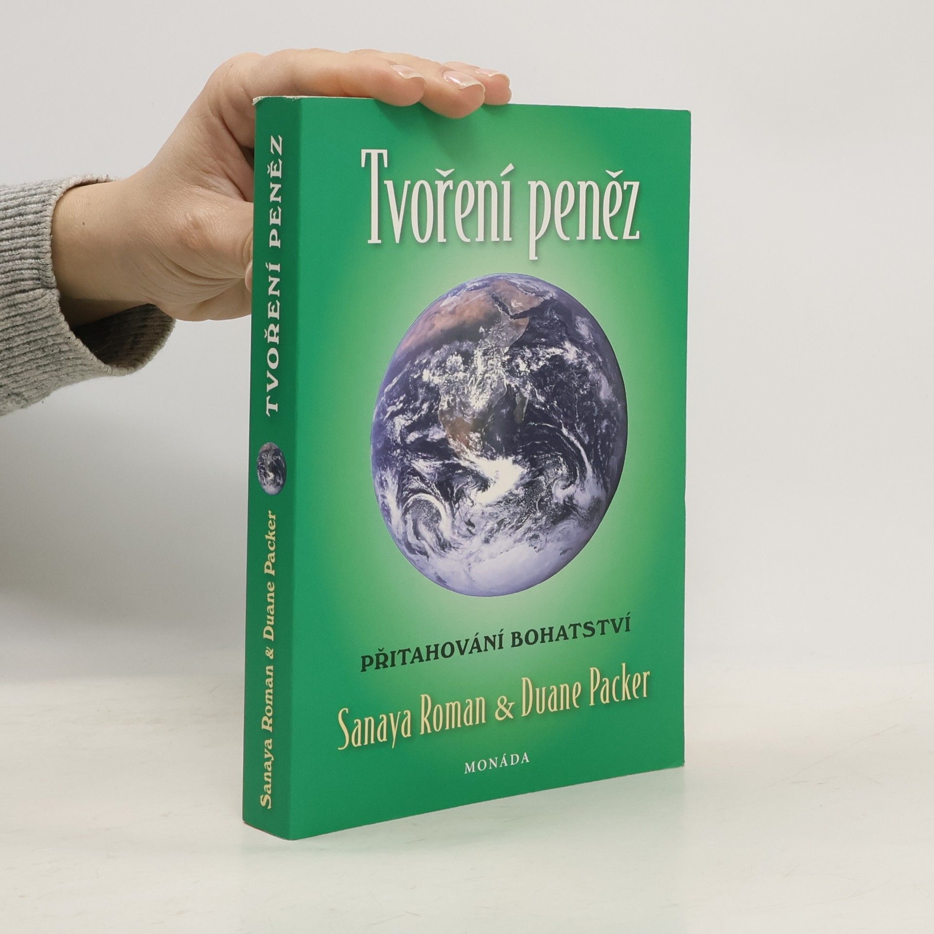 Sanaya Roman Tvoření peněz : přitahování bohatství