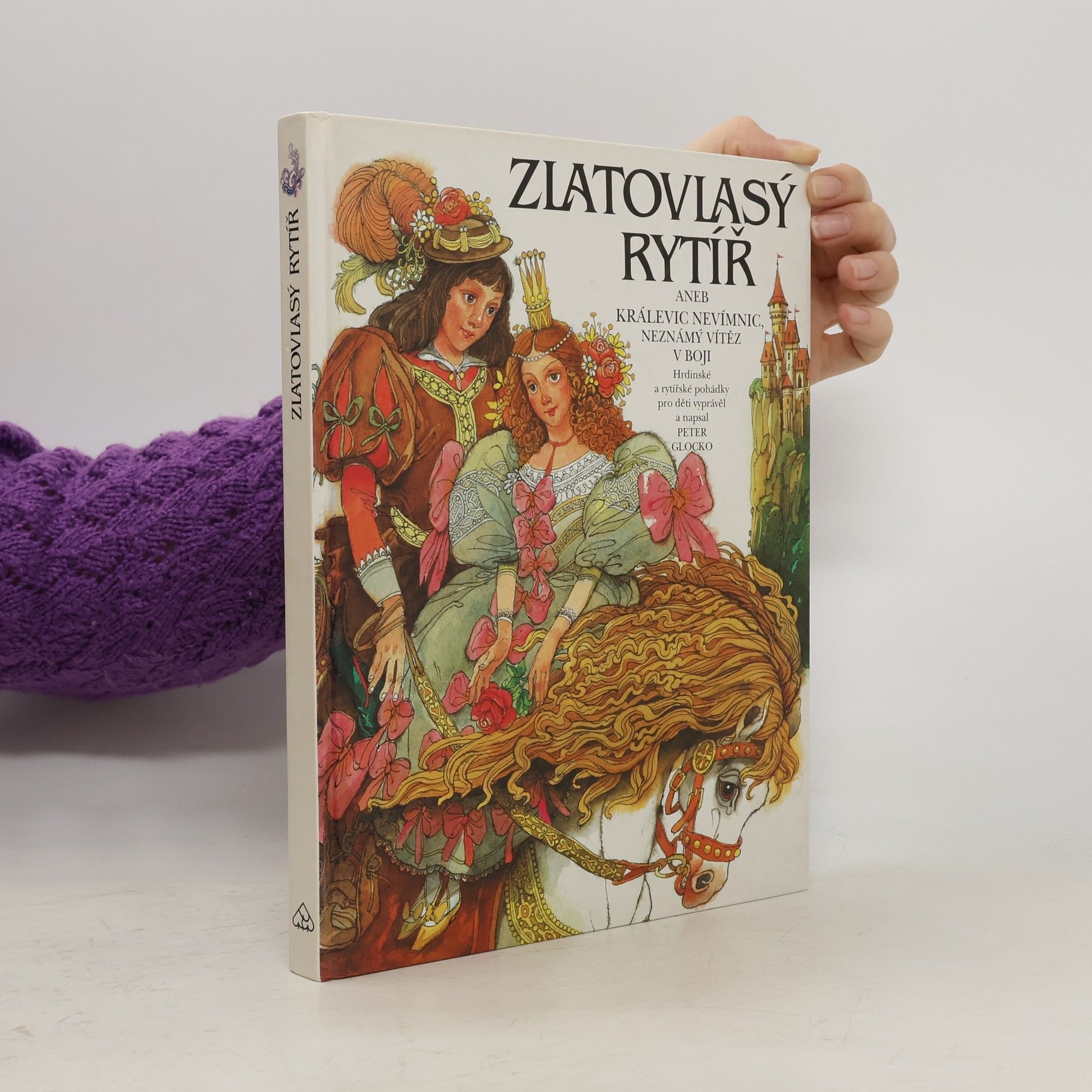 Peter Glocko Zlatovlasý rytíř, aneb, Králevic Nevímnic, neznámý vítěz v boji