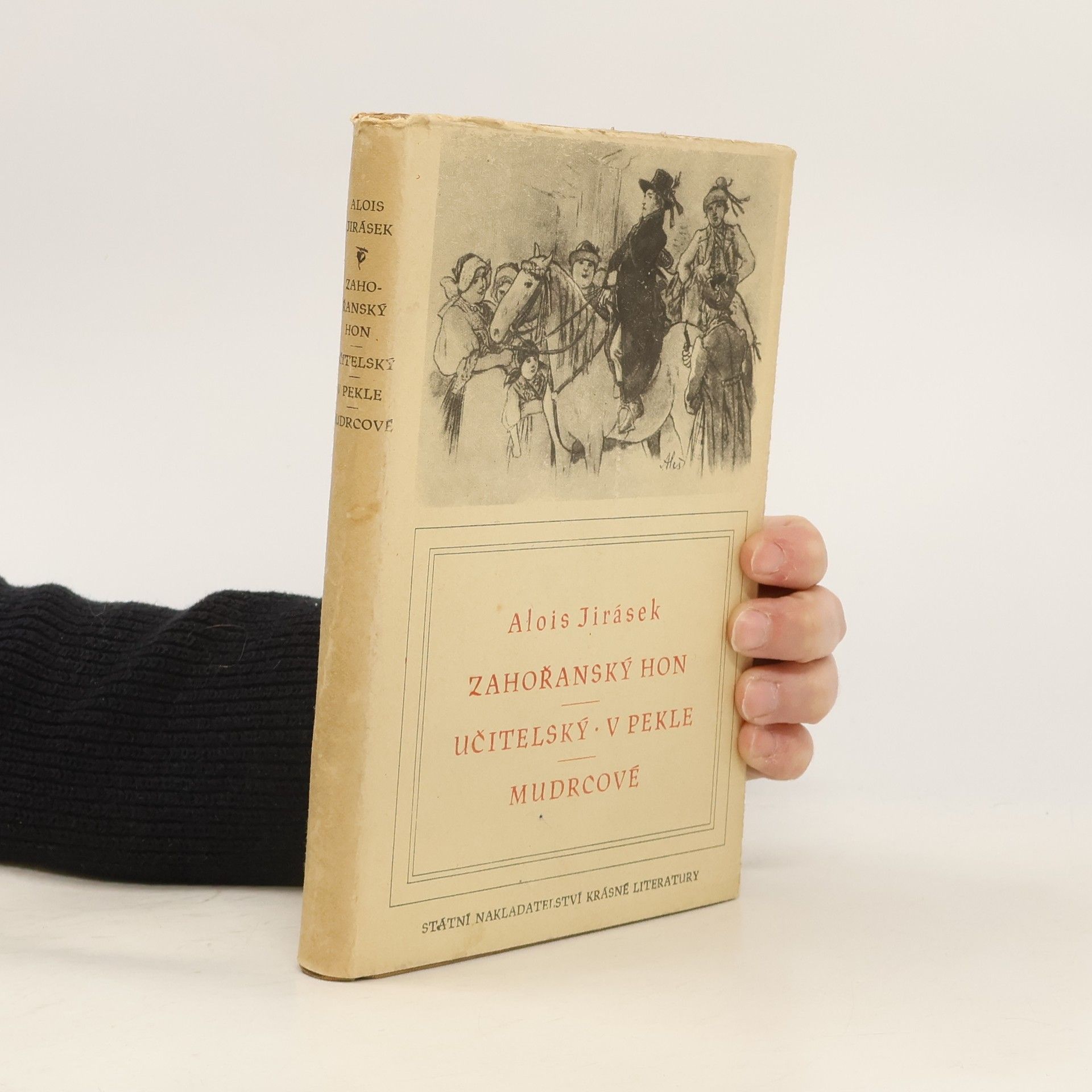 Alois Jirásek Zahořanský hon. Učitelský. V pekle. Mudrcové