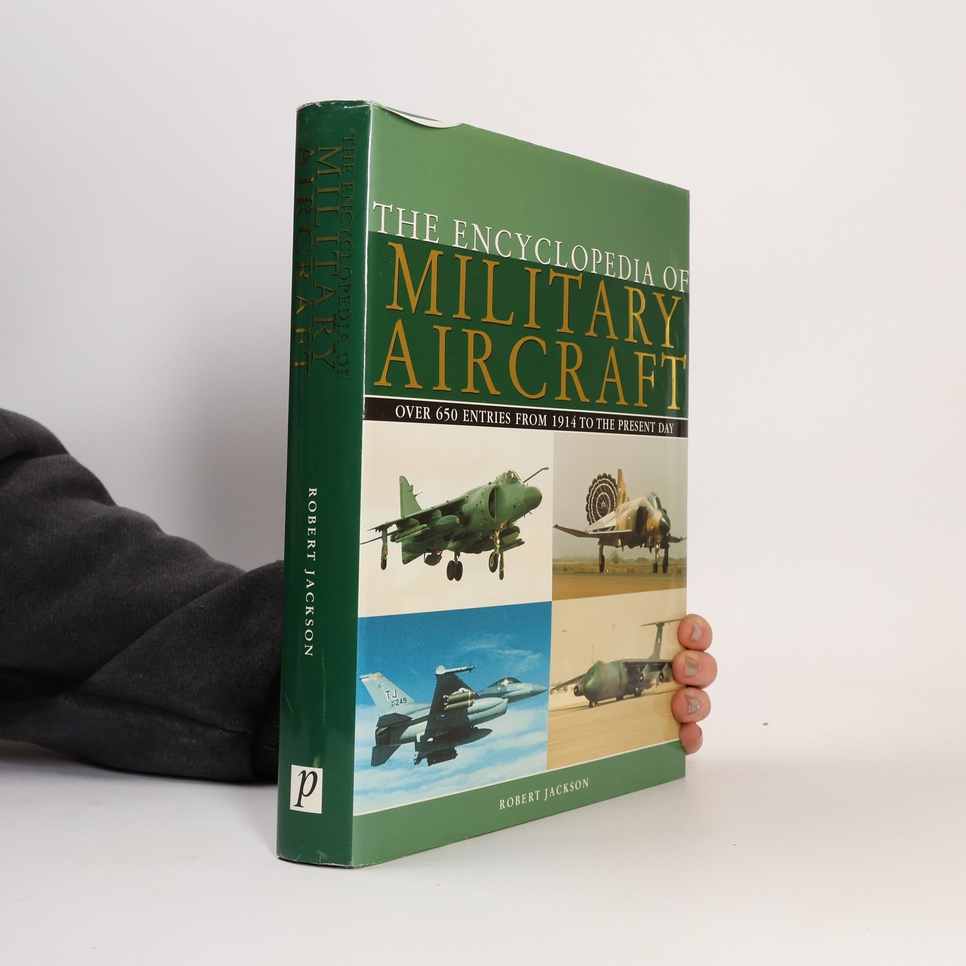 Robert Jackson The Encyclopedia of Military Aircraft