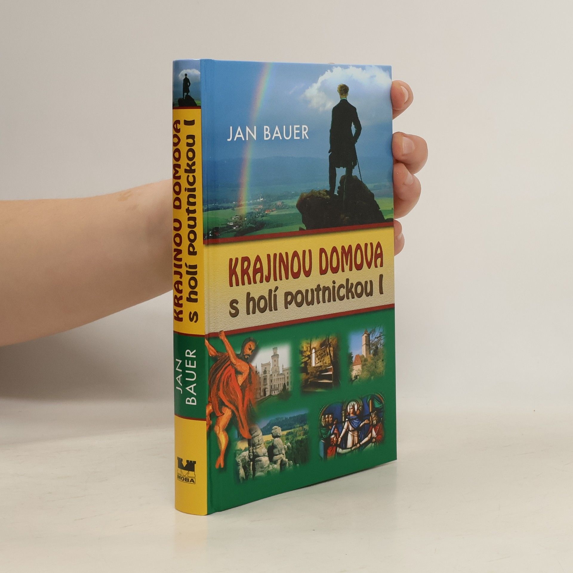 Jan Bauer Krajinou domova s holí poutnickou I.