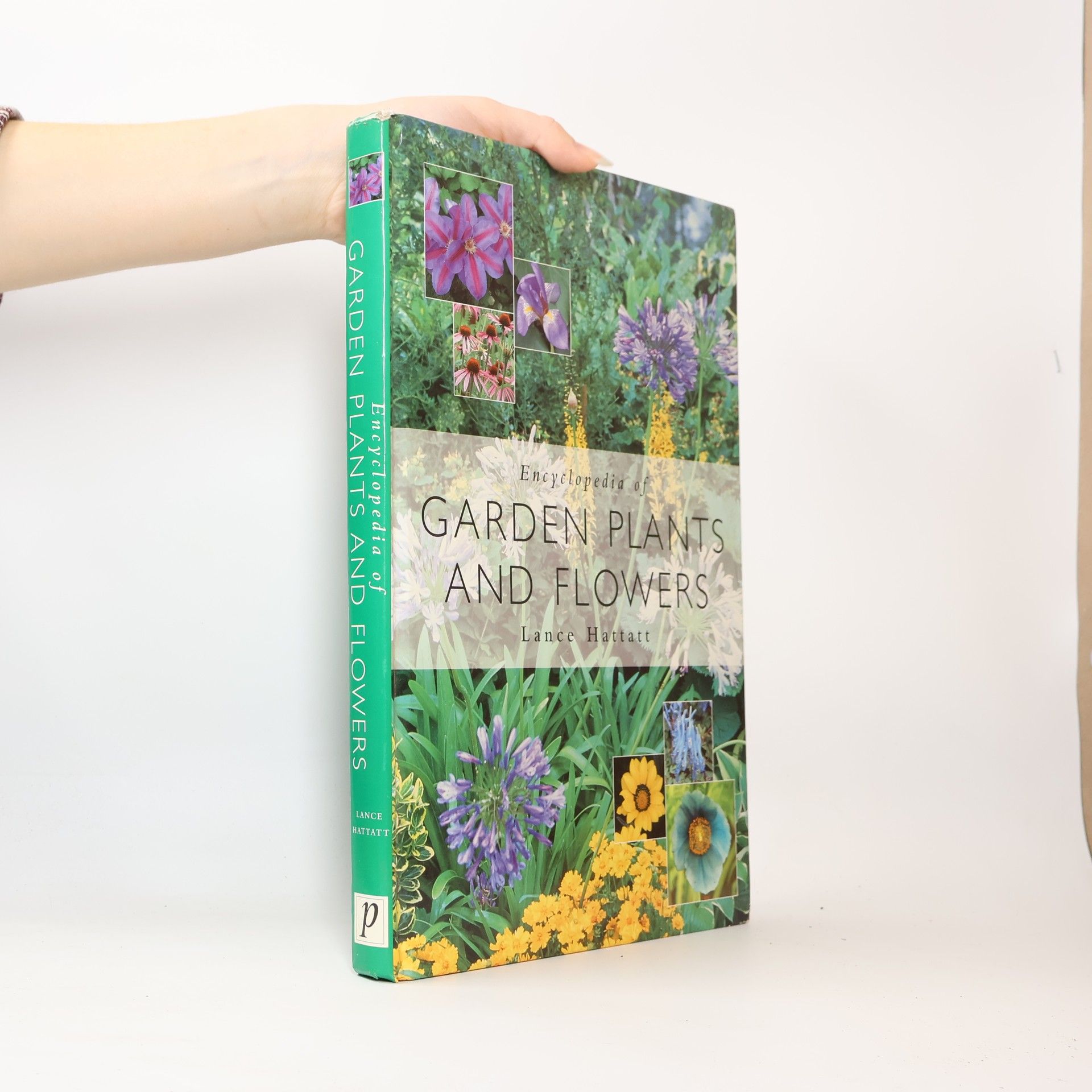 Lance Hattatt Encyclopedia of Garden Plants and Flowers