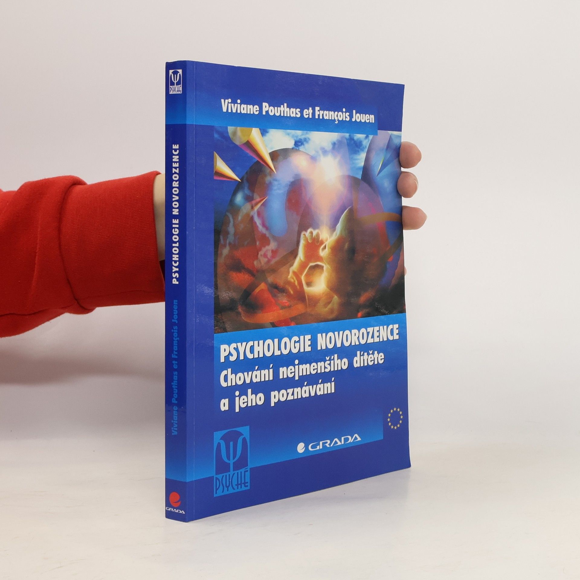 Viviane Pouthas Psychologie novorozence. Chování nejmenšího dítěte a jeho poznávání