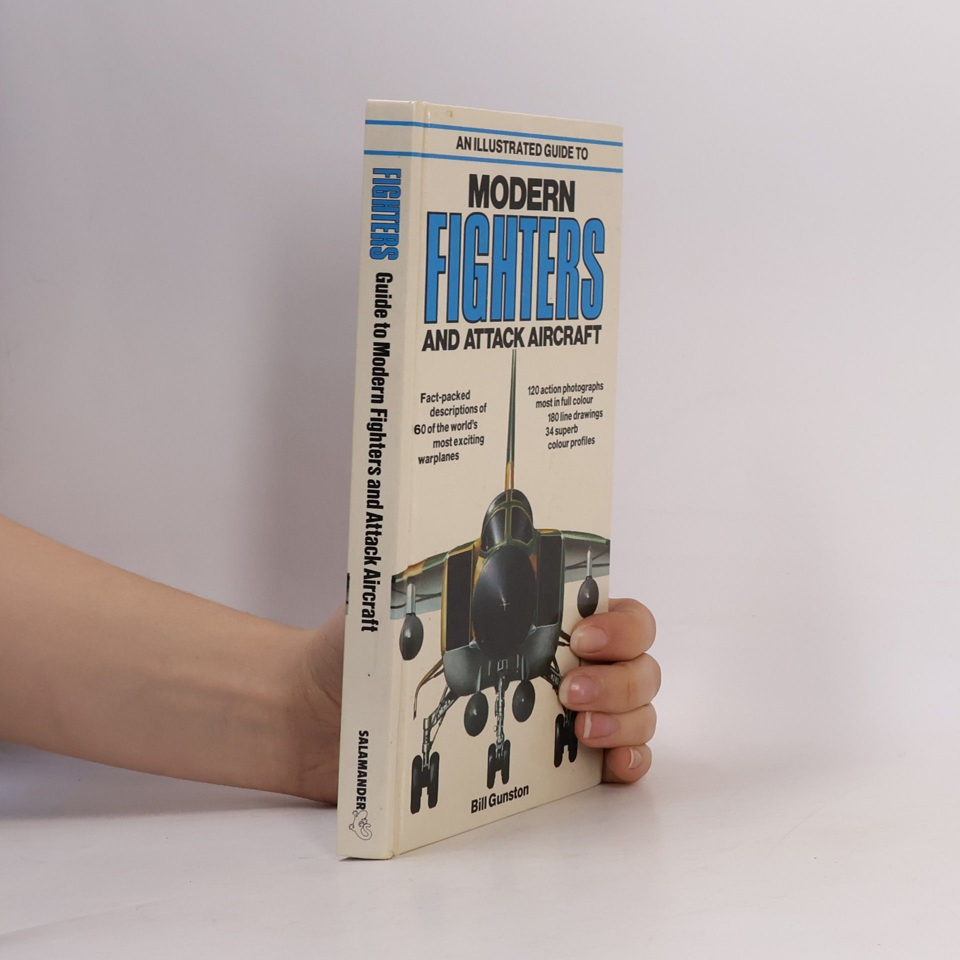 Bill Gunston An Illustrated Guide to Modern Fighters and Attack Aircraft