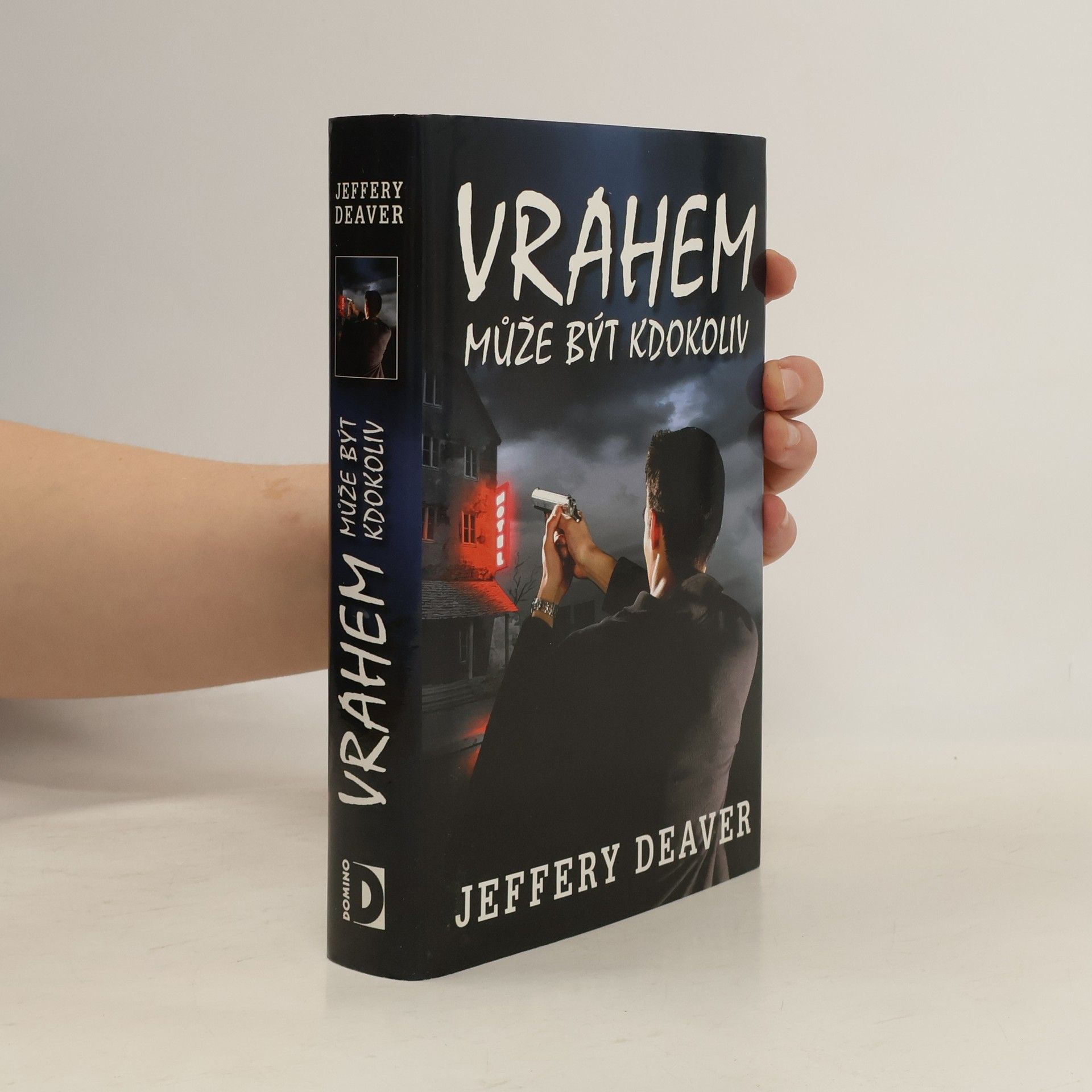 Jeffery Deaver Vrahem může být kdokoliv