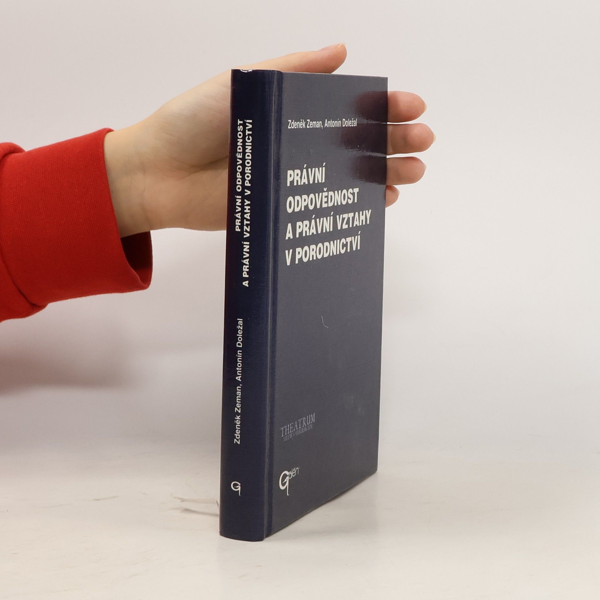 Antonín Doležal Právní odpovědnost a právní vztahy v porodnictví