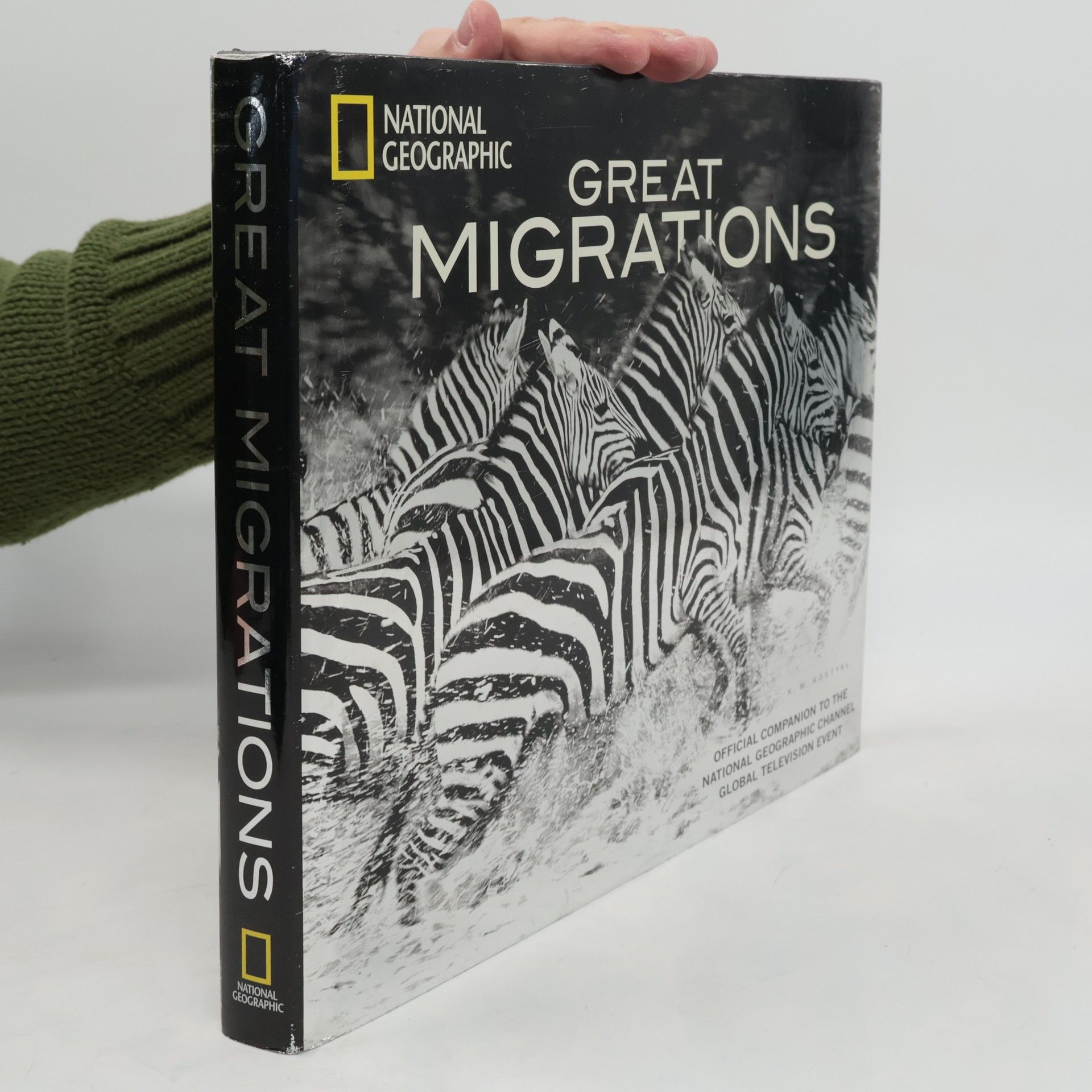 K. M. Kostyal Great Migrations: Official Companion to the National Geographic Channel Global Television Event