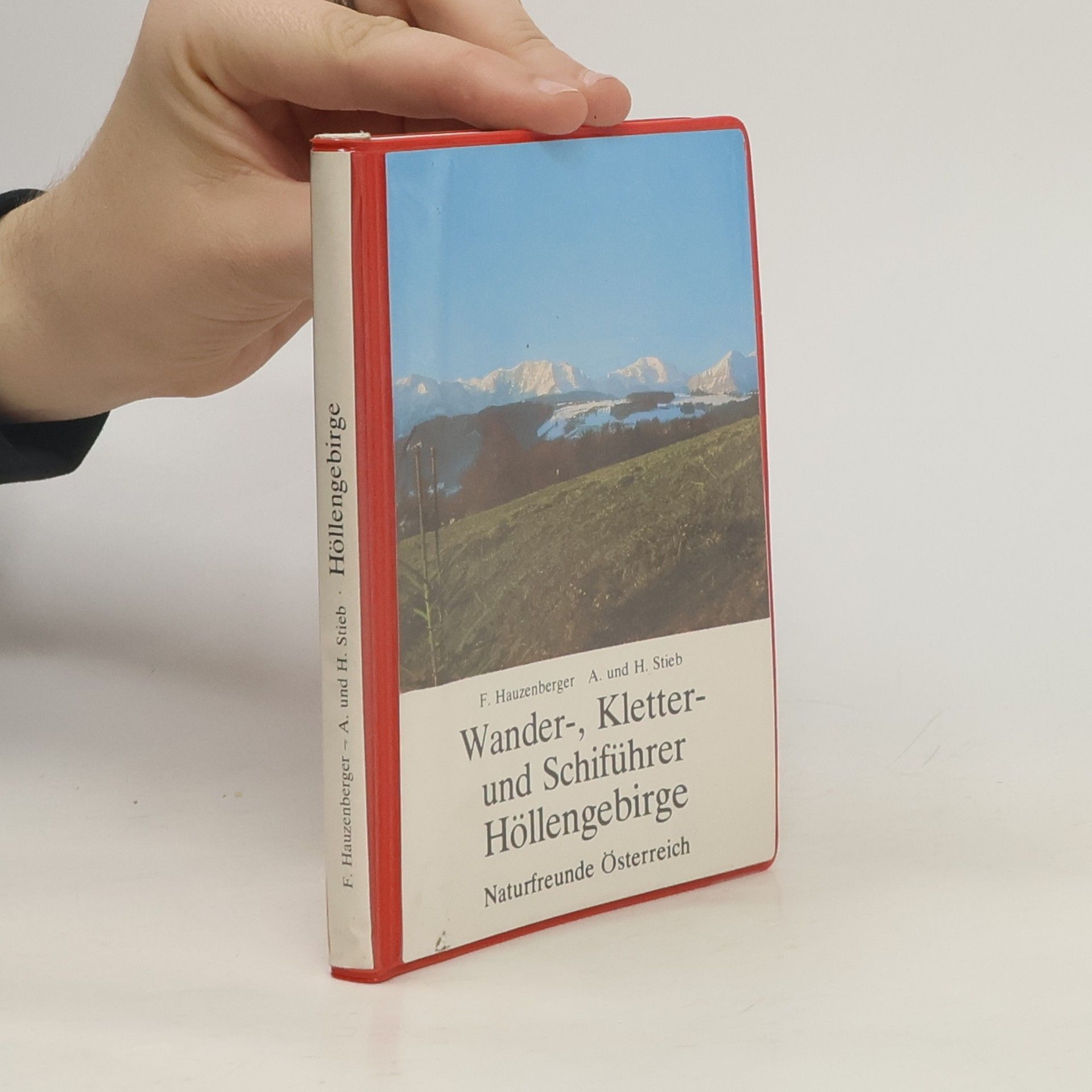 Franz Hauzenberger Wander-, Kletter- und Schiführer Höllengebirge