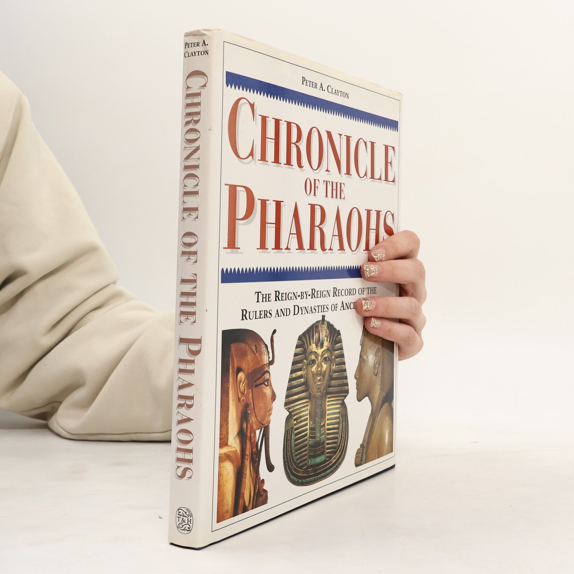 Peter A. Clayton Chronicle of the Pharaohs