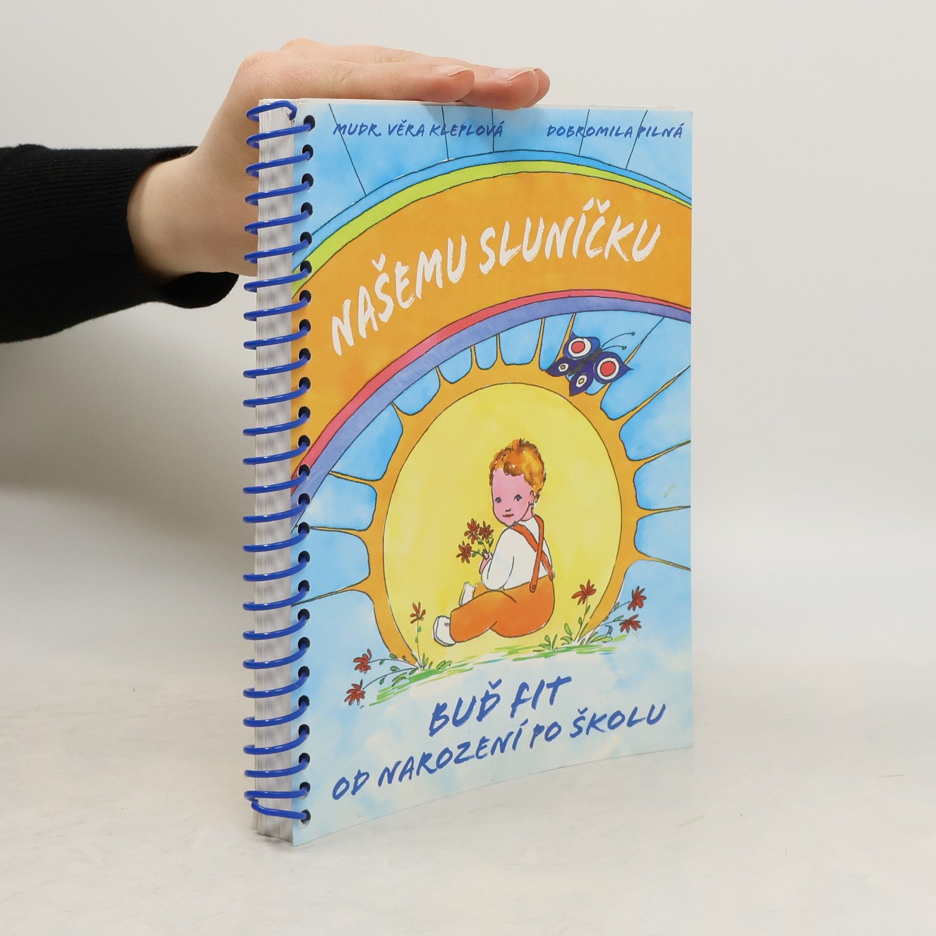 Věra Kleplová Našemu sluníčku: Buď fit od narození po školu.