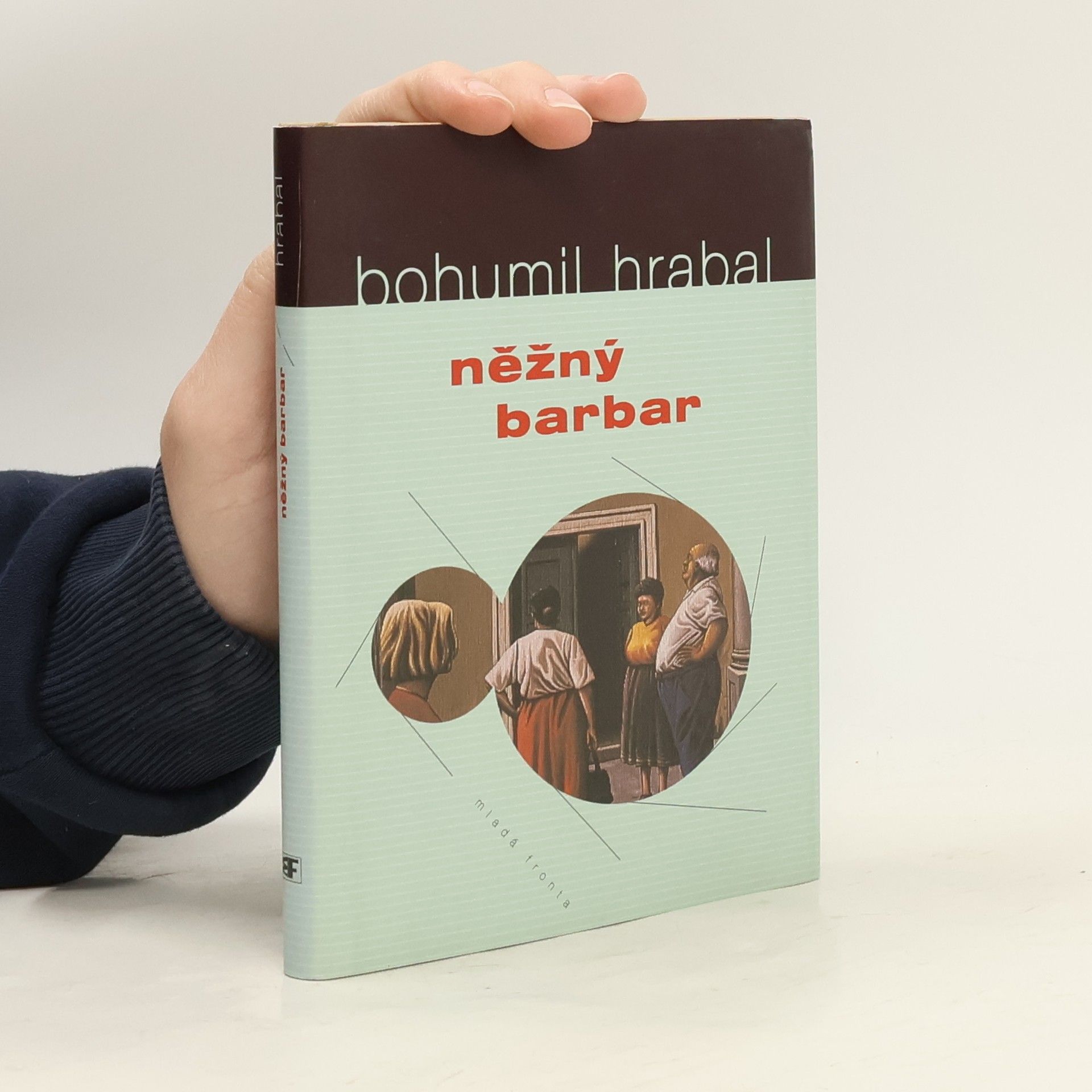 Bohumil Hrabal Něžný barbar