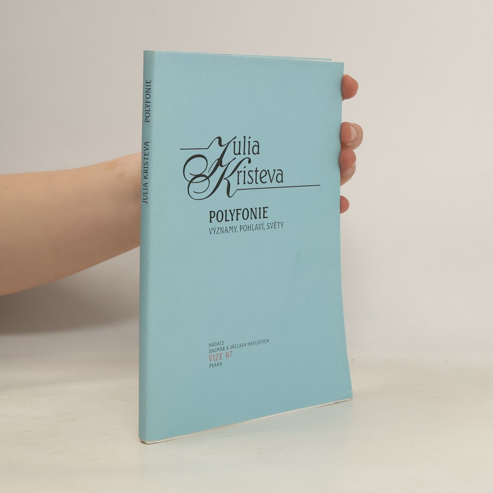 Julia Kristeva Polyfonie: významy, pohlaví, světy