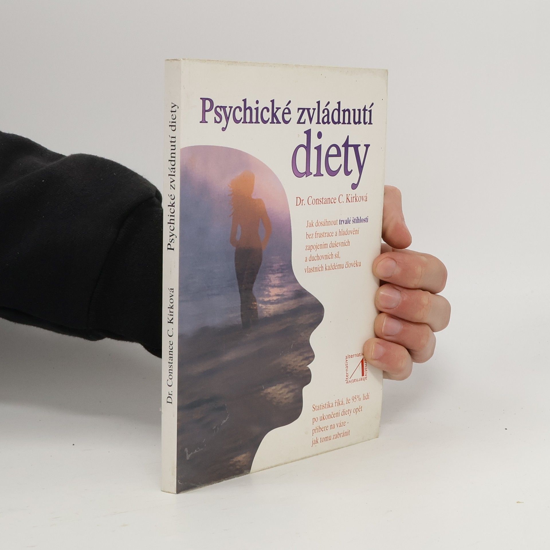 Constance C. Kirk Psychické zvládnutí diety