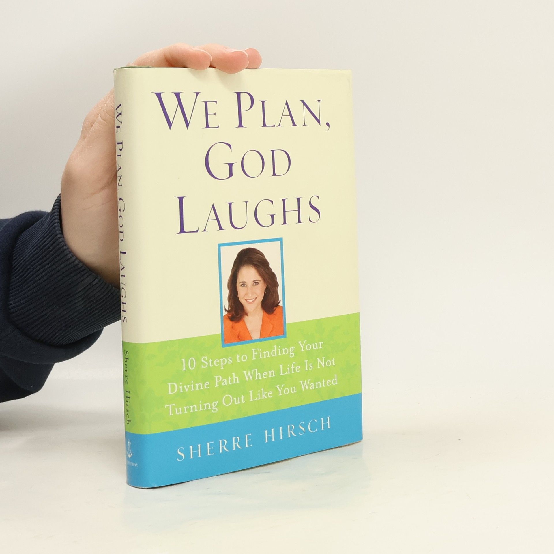 Sherre Hirsch We Plan, God Laughs
