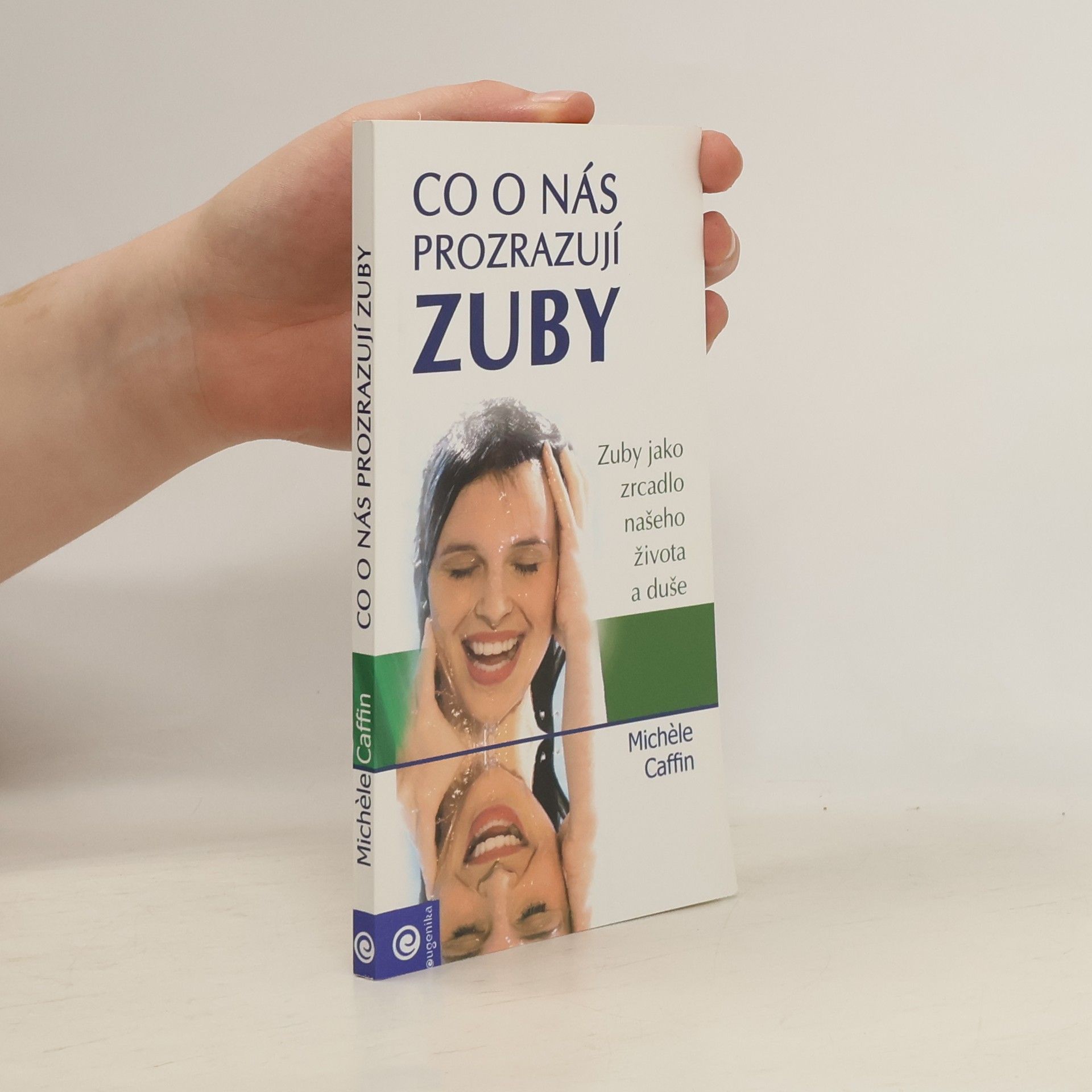 Michele Caffin Co o nás prozrazují zuby