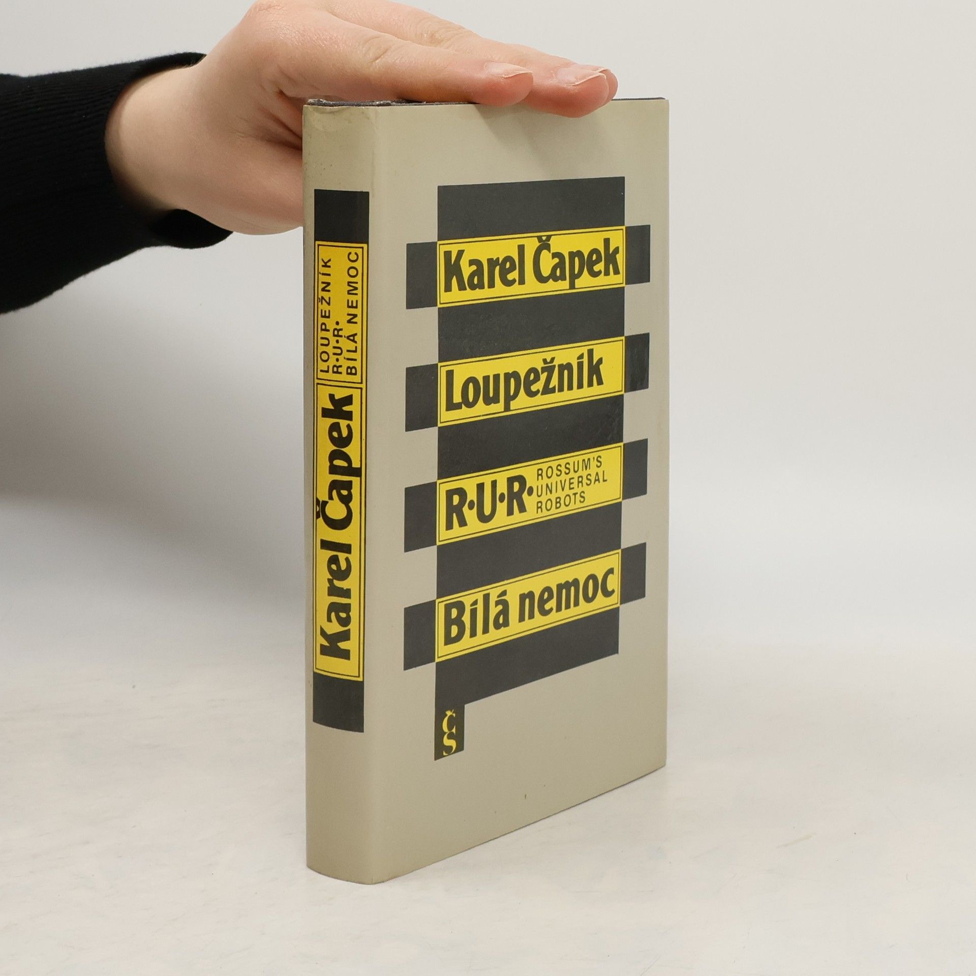 Karel Čapek Loupežník. R.U.R. Bílá nemoc