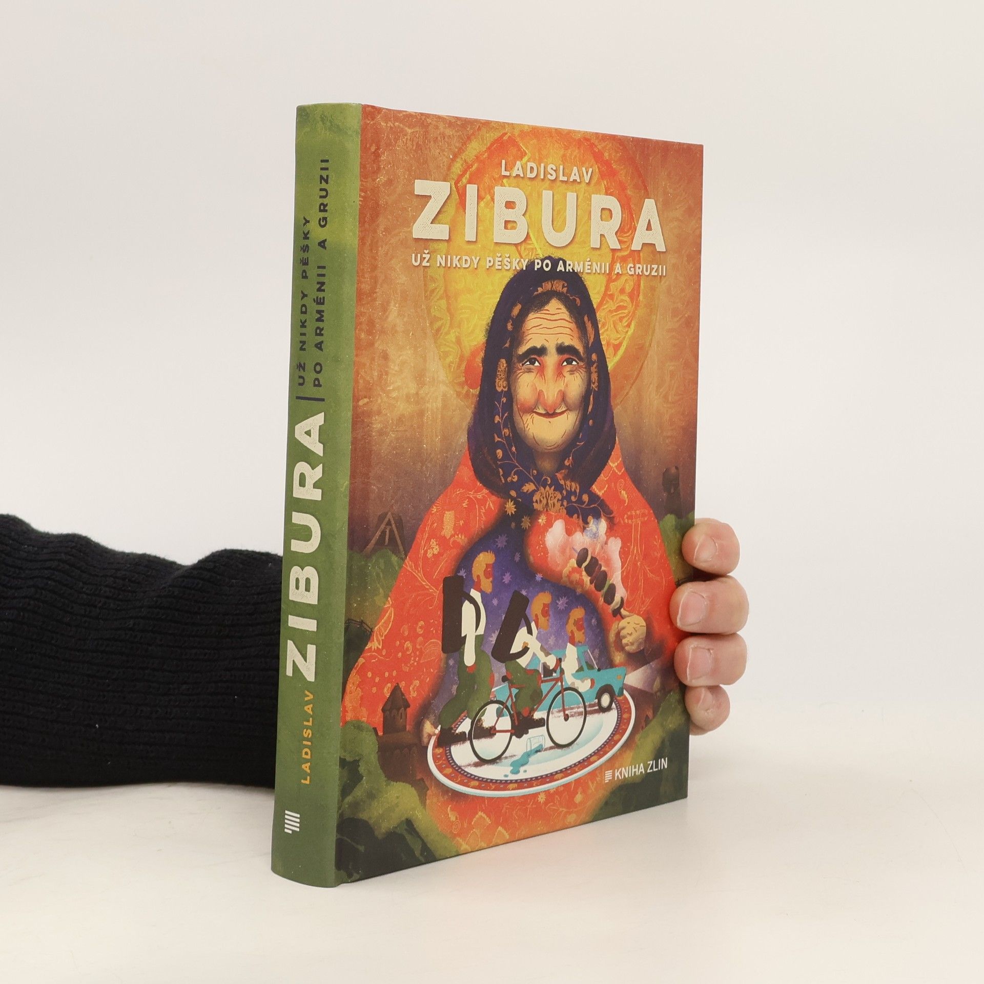 Ladislav Zibura Už nikdy pěšky po Arménii a Gruzii