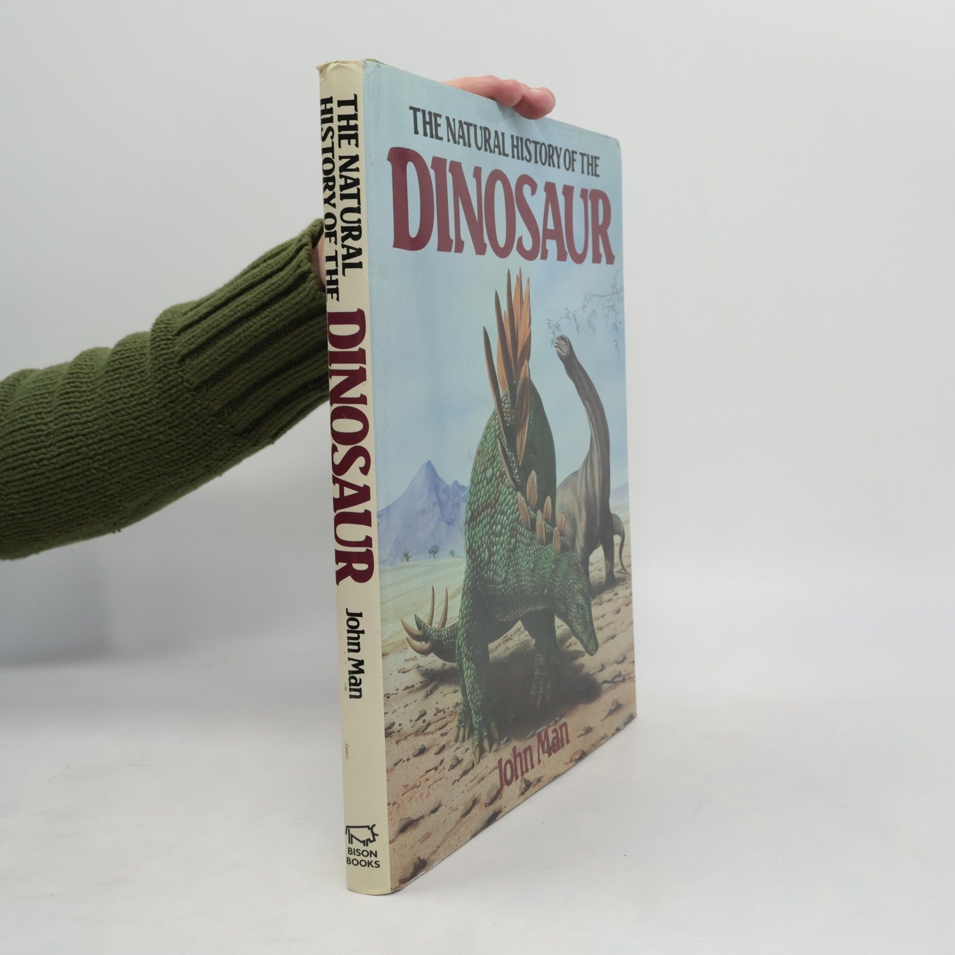 John Man The Natural History of the Dinosaur