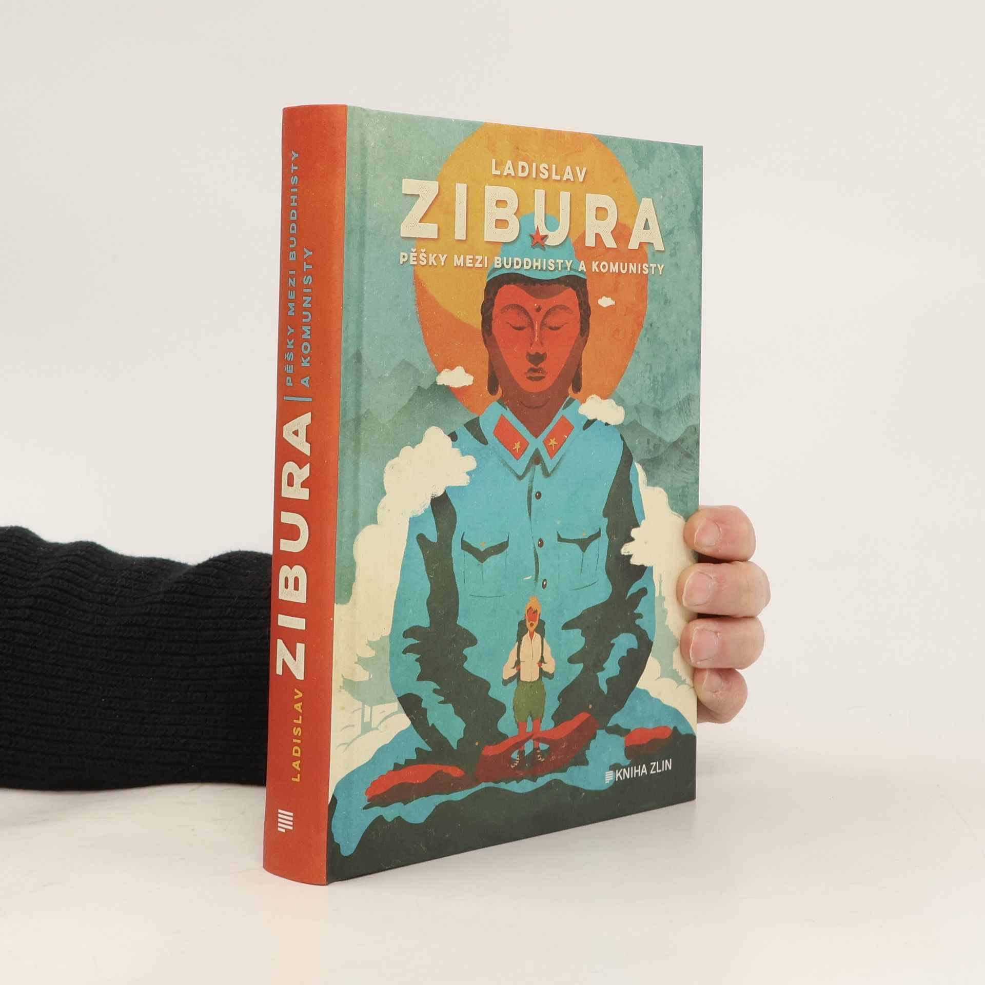 Ladislav Zibura Pěšky mezi buddhisty a komunisty