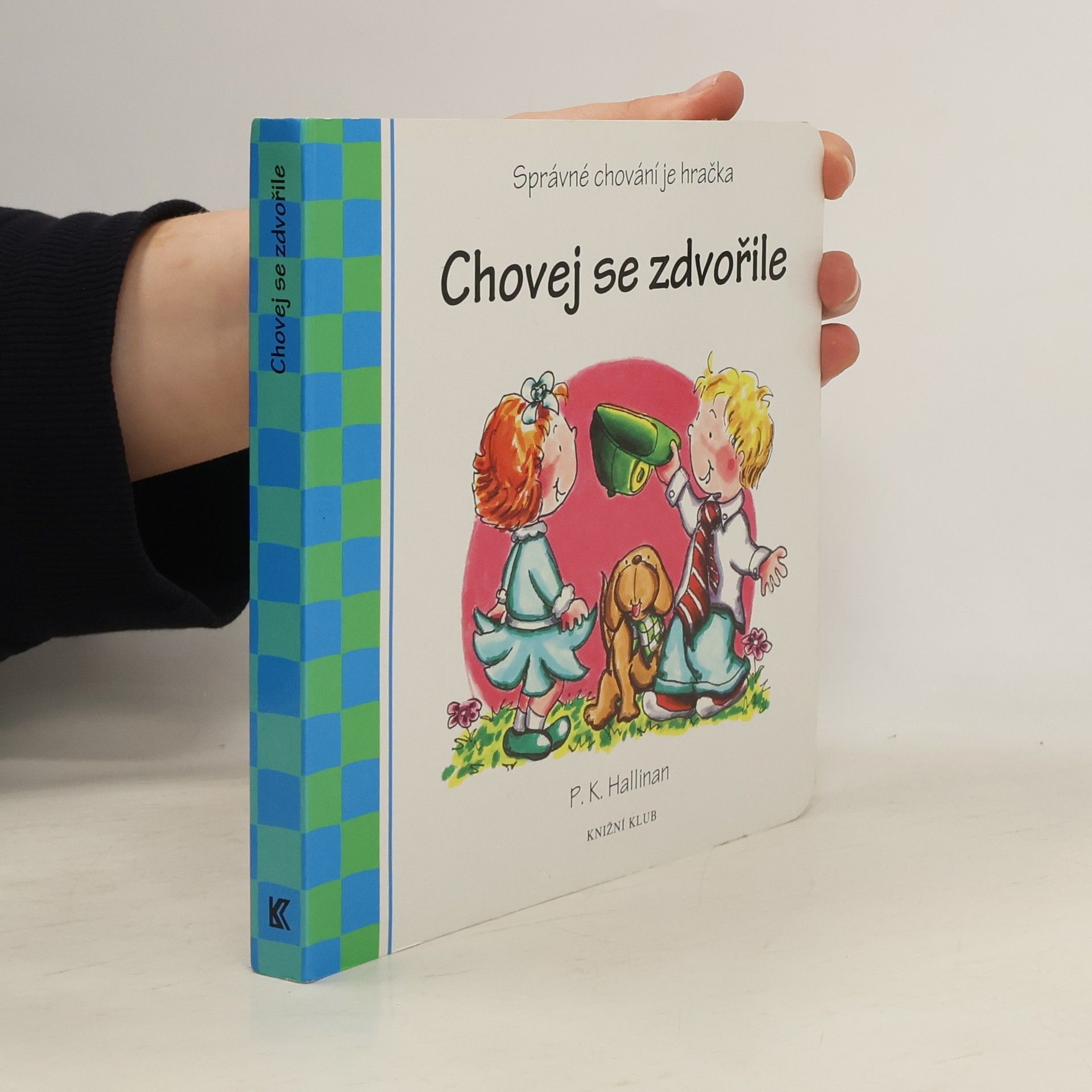 P. K. Hallinan Chovej se zdvořile