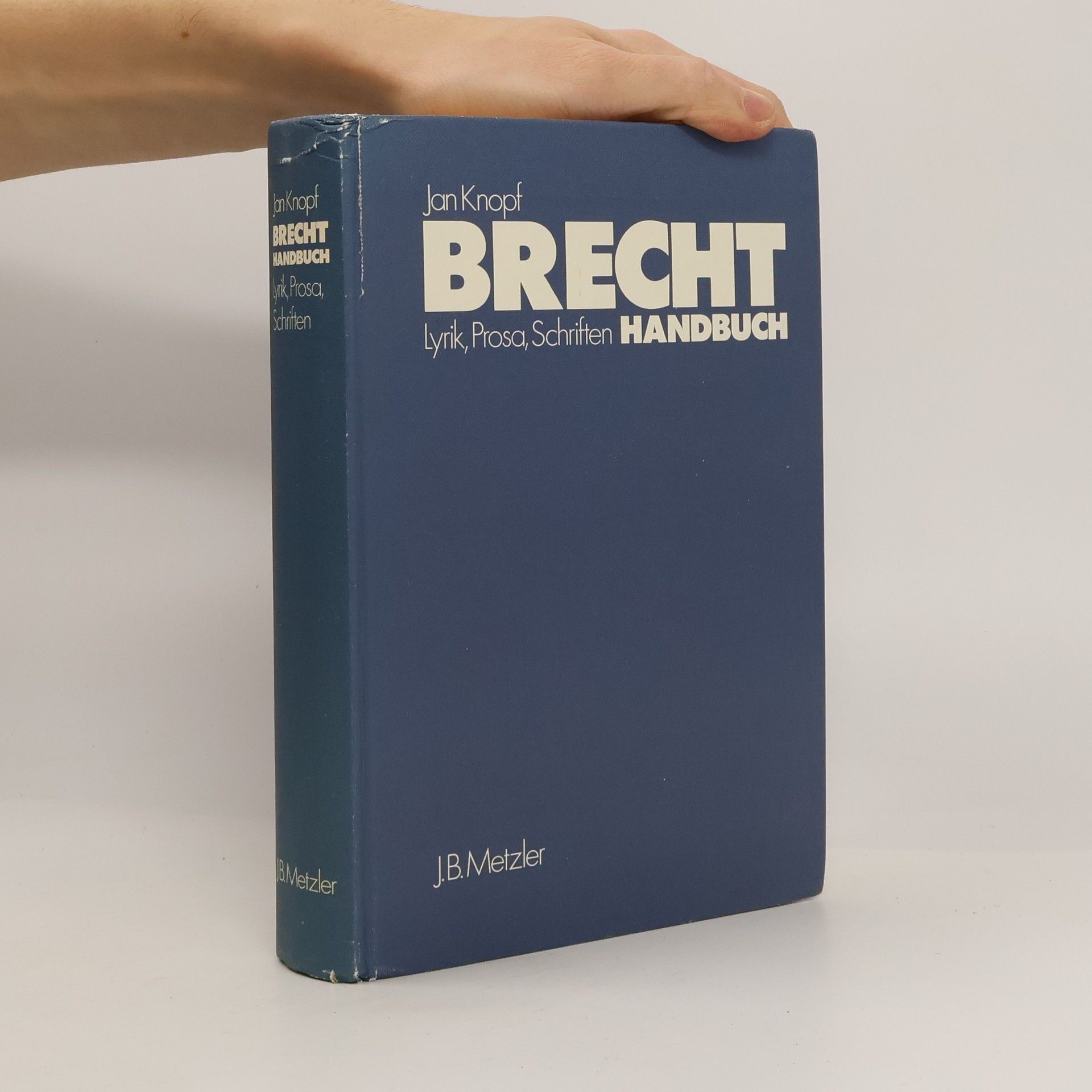 Jan Knopf Brecht-Handbuch : Lyrik, Prosa, Schriften