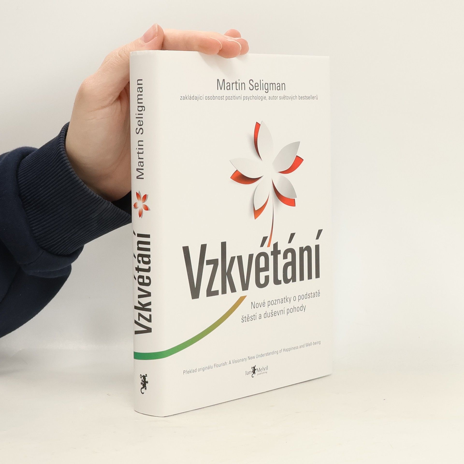 Martin Seligman Vzkvétání. Nové poznatky o podstatě štěstí a duševní pohody